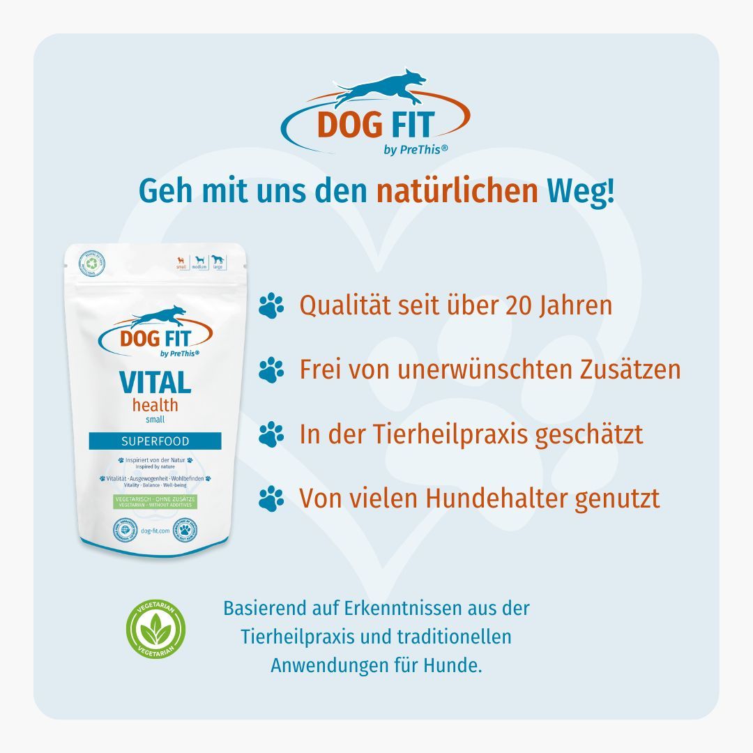 Werbung für DOG FIT by PreThis® VITAL health. Beutel mit Produkt. Text: Qualität seit über 20 Jahren, frei von Zusätzen.