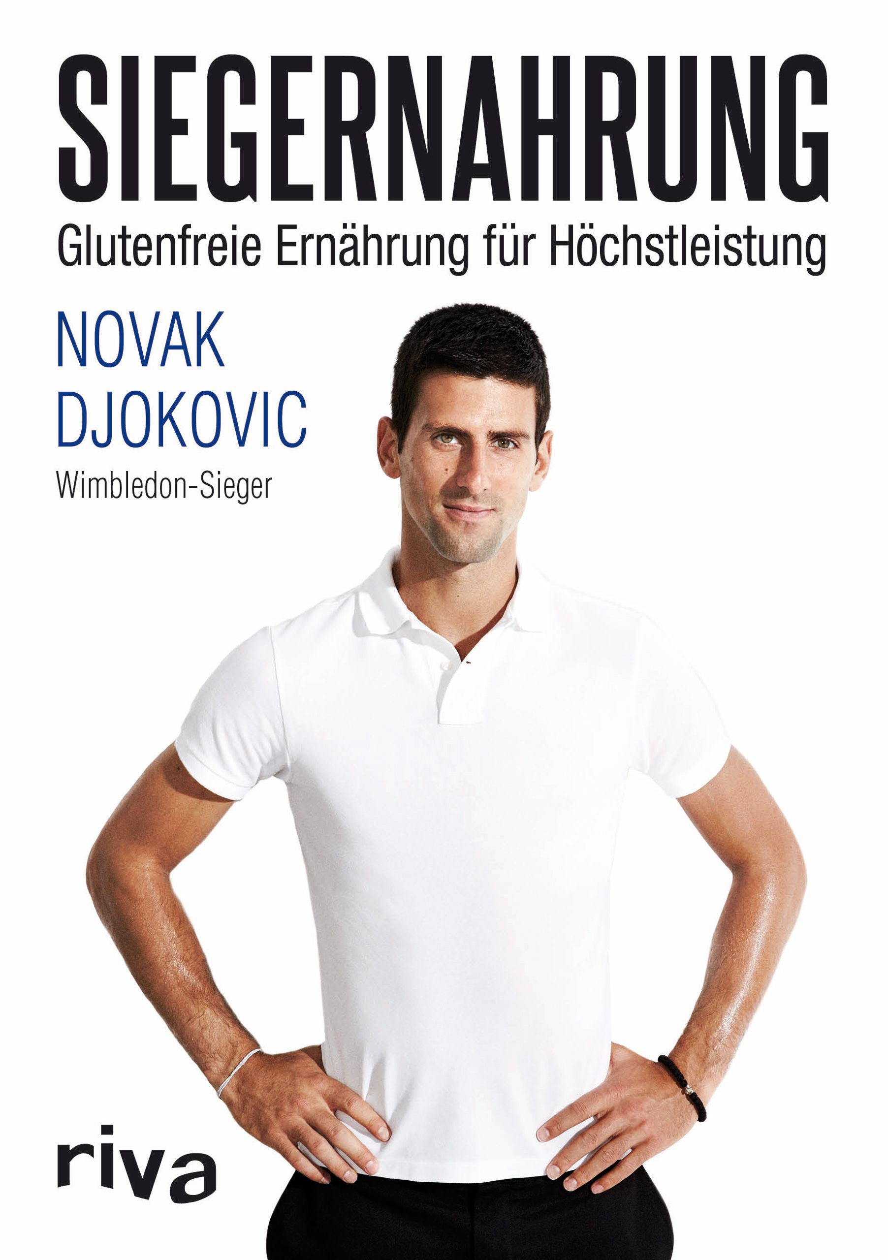 Buchcover mit Novak Djokovic. Titel: SIEGERNAHRUNG. Untertitel: Glutenfreie Ernährung für Höchstleistung. Verlag: riva.