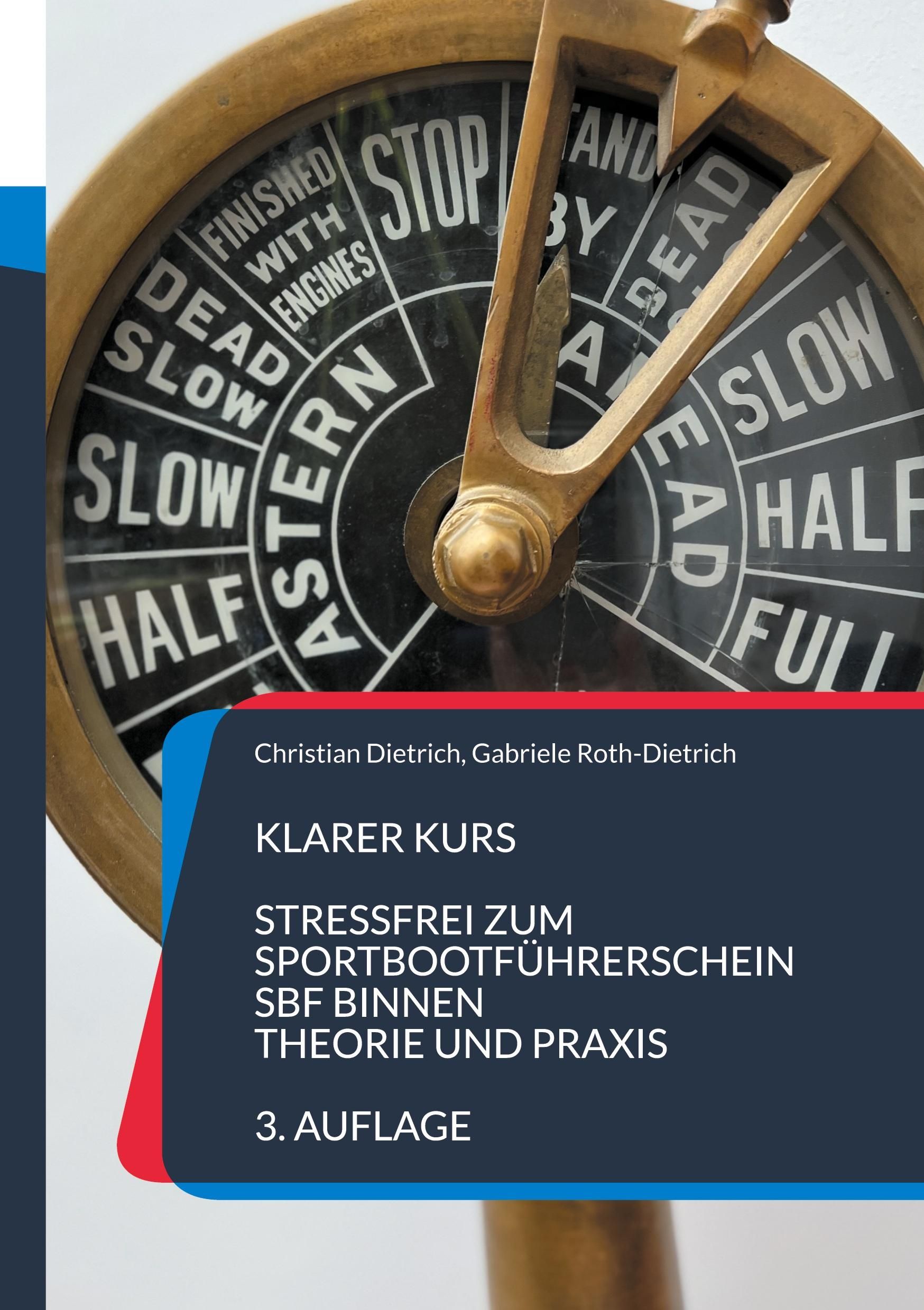 Klarer Kurs Stressfrei zum Sportbootführerschein Binnen - Theorie und Praxis