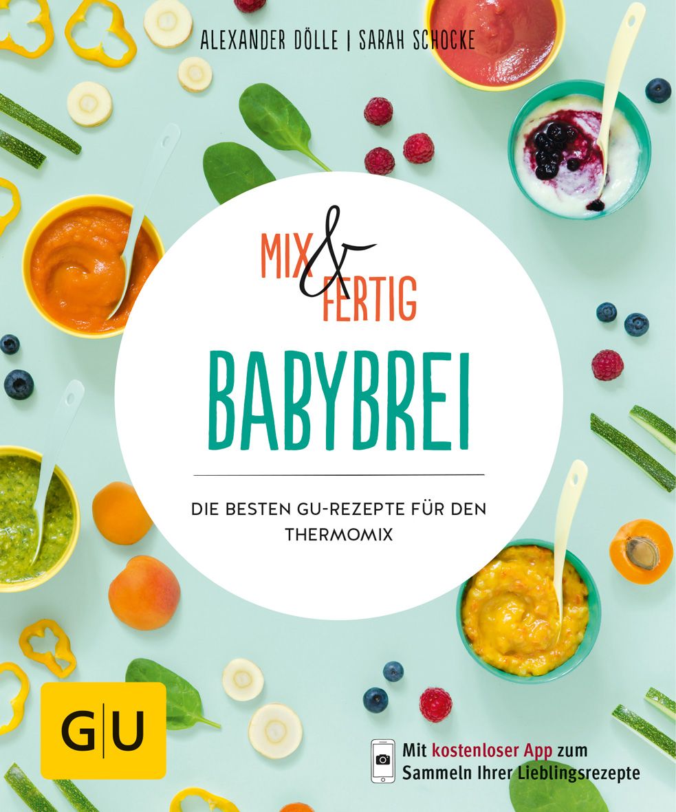 Buchcover mit dem Titel "Mix & Fertig Babybrei". Es zeigt verschiedene Babybrei-Zutaten und -Gerichte. GU-Logo unten links.