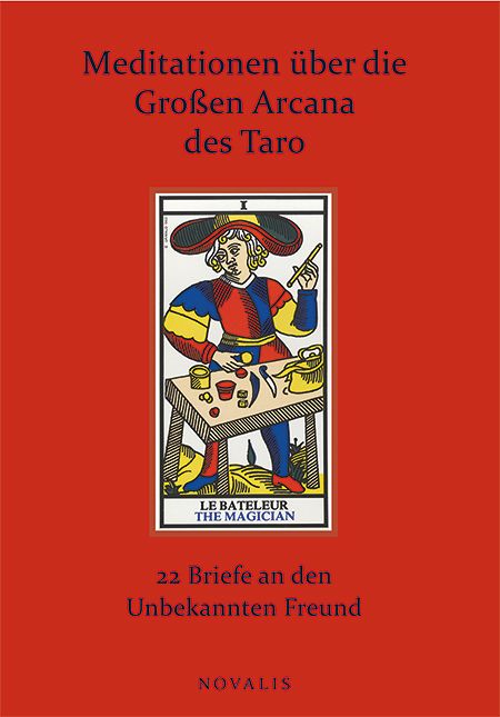 Buchcover. Titel: Meditationen über die Großen Arcana des Taro. Abbildung: Tarotkarte Le Bateleur. Verlag Novalis.