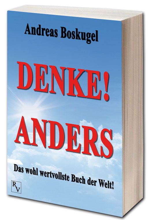 Buch mit dem Titel "DENKE! ANDERS" von Andreas Boskugel. Blauer Hintergrund mit Wolken und Sonne. RV-Logo.