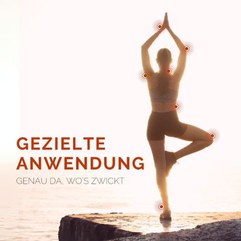 Person in Yoga-Pose. Text: Gezielte Anwendung. Text: Genau da, wo's zwickt.