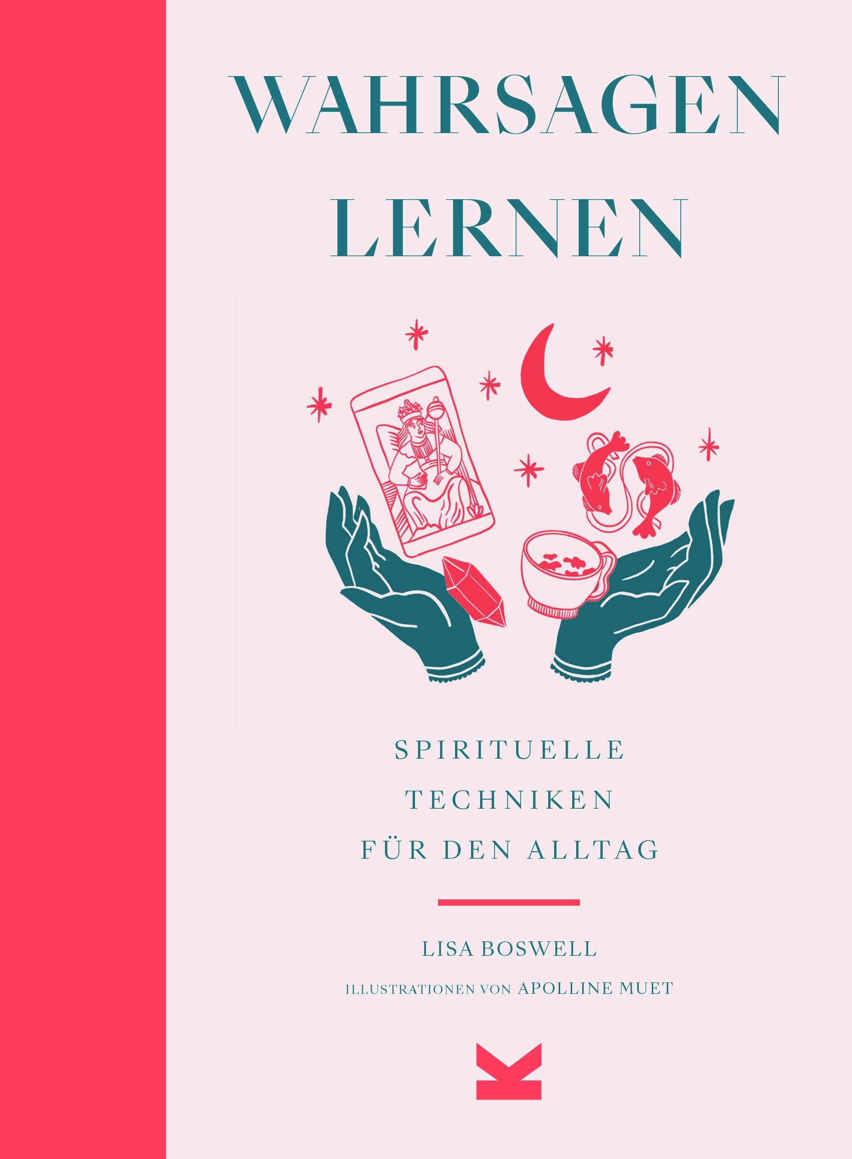 Buchcover: "Wahrsagen lernen". Titel und Autorin sichtbar. Illustrationen von Apolline Muet. Verlag "K".