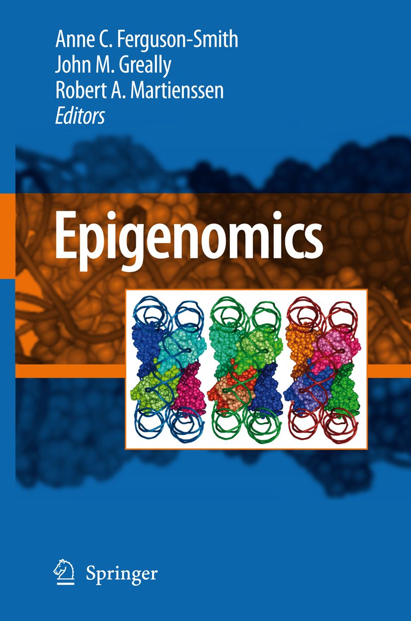 Buchcover mit dem Titel Epigenomics. Autoren: Anne C. Ferguson-Smith, John M. Greally, Robert A. Martienssen. Verlag Springer. Abbildung von Molekülstrukturen.