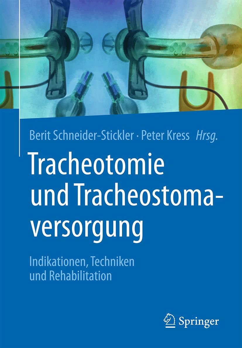 Buchcover mit Titel: Tracheotomie und Tracheostomaversorgung. Autoren: Berit Schneider-Stickler, Peter Kress. Verlag: Springer.