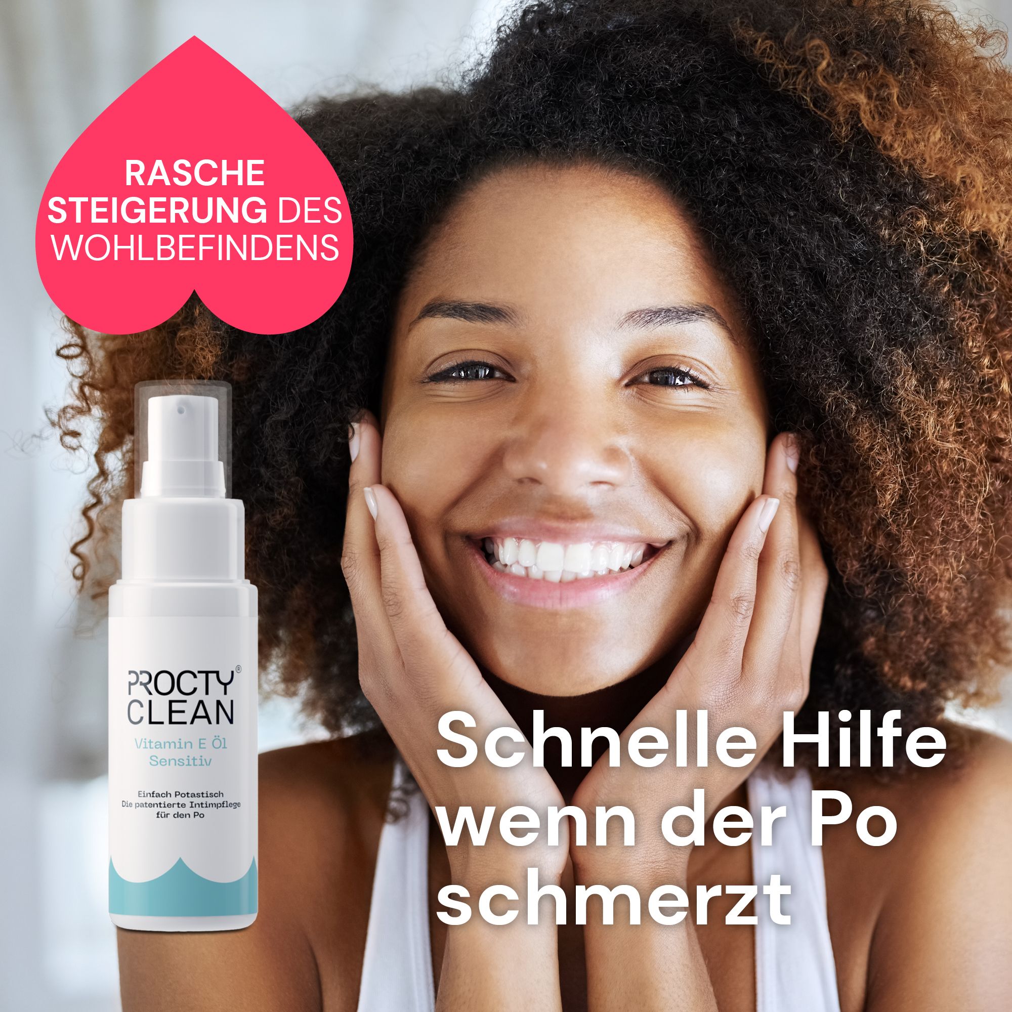 Weiße Flasche mit Sprühkopf. Text: ProctyClean Vitamin E Öl Sensitiv. Rosa Herz mit Text: Schnelle Hilfe wenn der Po schmerzt. Frau.