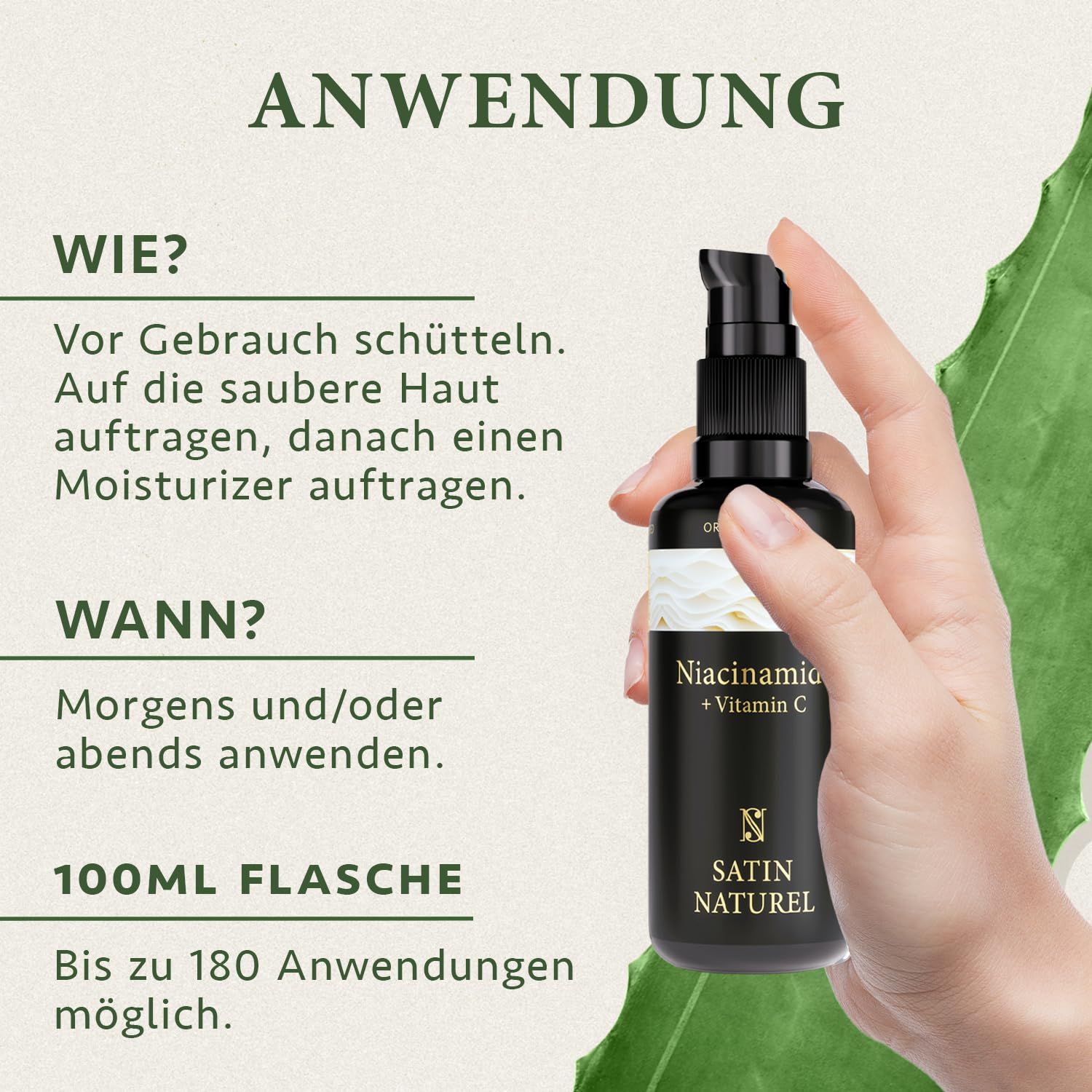 Hand hält Serumflasche. Text: Anwendung. Vor Gebrauch schütteln. Auf saubere Haut auftragen, danach Feuchtigkeitspflege. Morgens und/oder abends anwenden. 100ml Flasche.