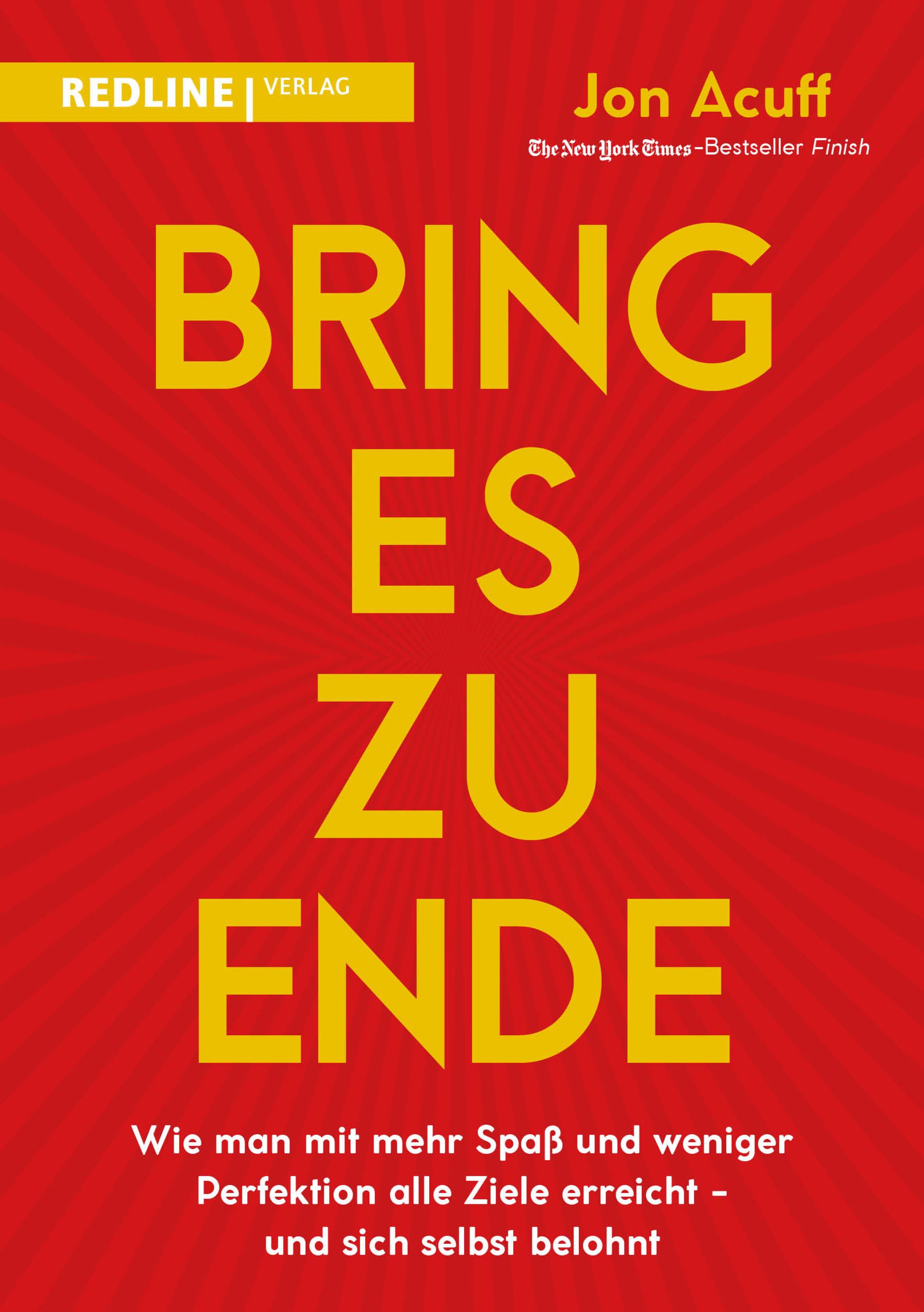 Buchcover mit Titel "Bring es zu Ende". Autor Jon Acuff. Verlag Redline. Gelber Text auf rotem Hintergrund. Untertitel in Weiß.