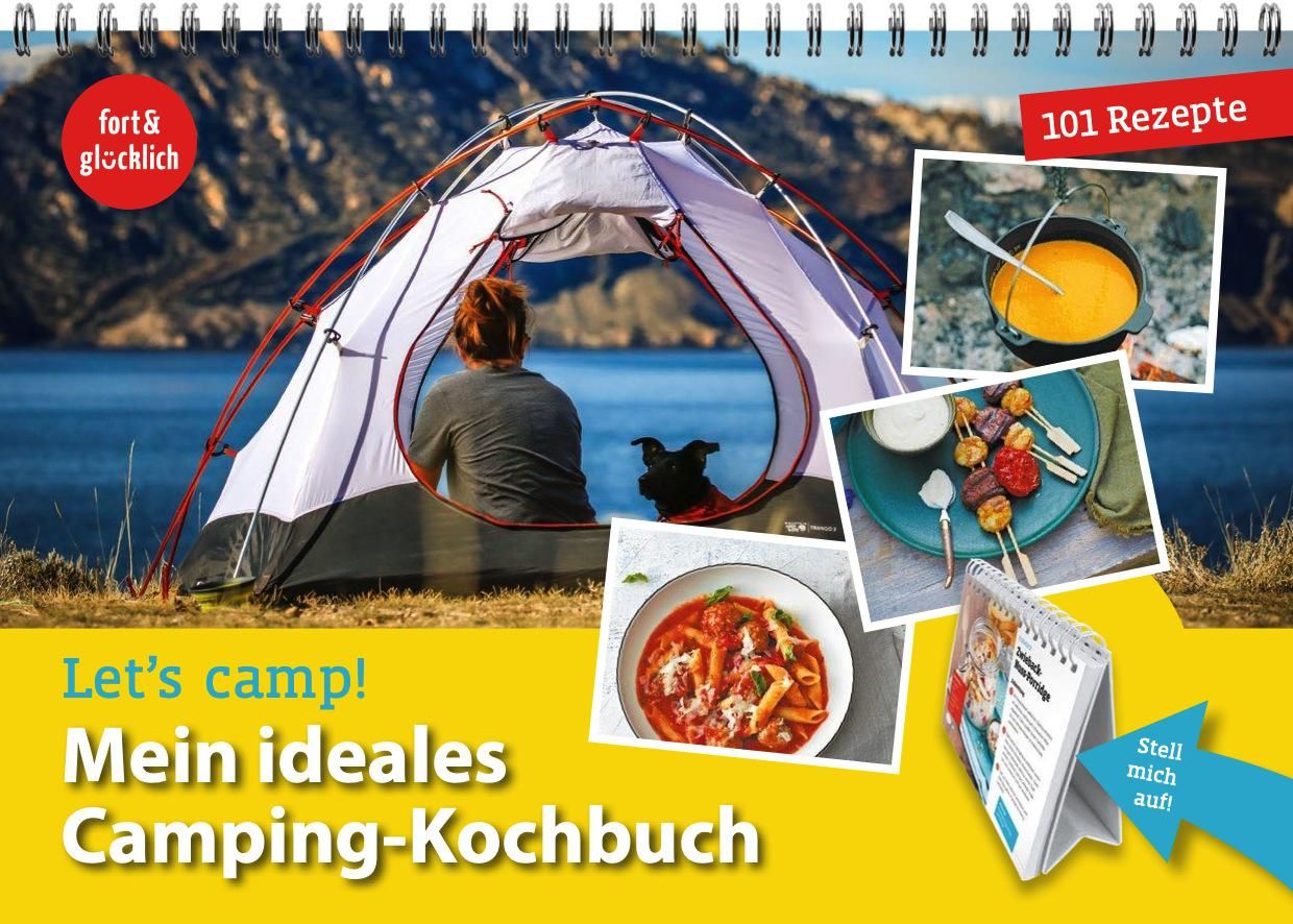Let's camp! Mein ideales Camping-Kochbuch 100 Lieblingsrezepte im praktischen Aufstell-Format