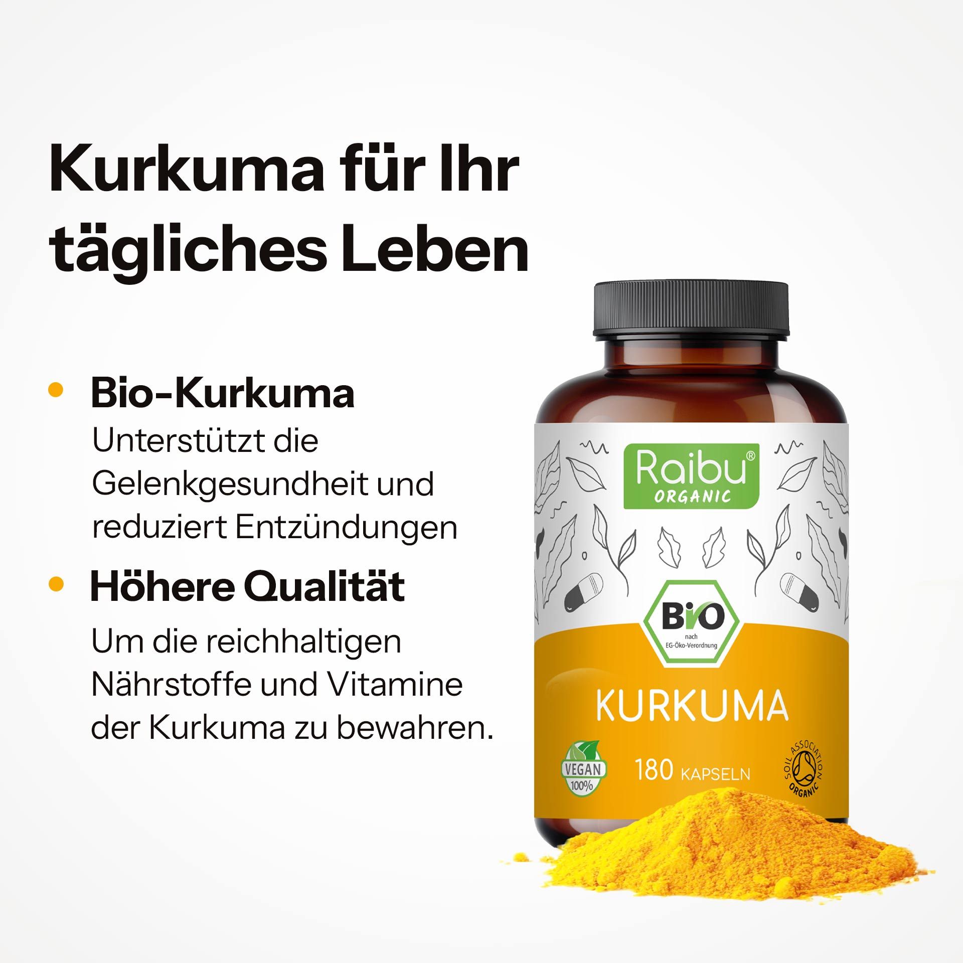 Flasche mit Kurkuma-Pulver. Aufschrift: Raibu Organic, Bio, Kurkuma, 180 Kapseln. Siegel: Vegan, Oil Association Organic. Text: Kurkuma für Ihr tägliches Leben.