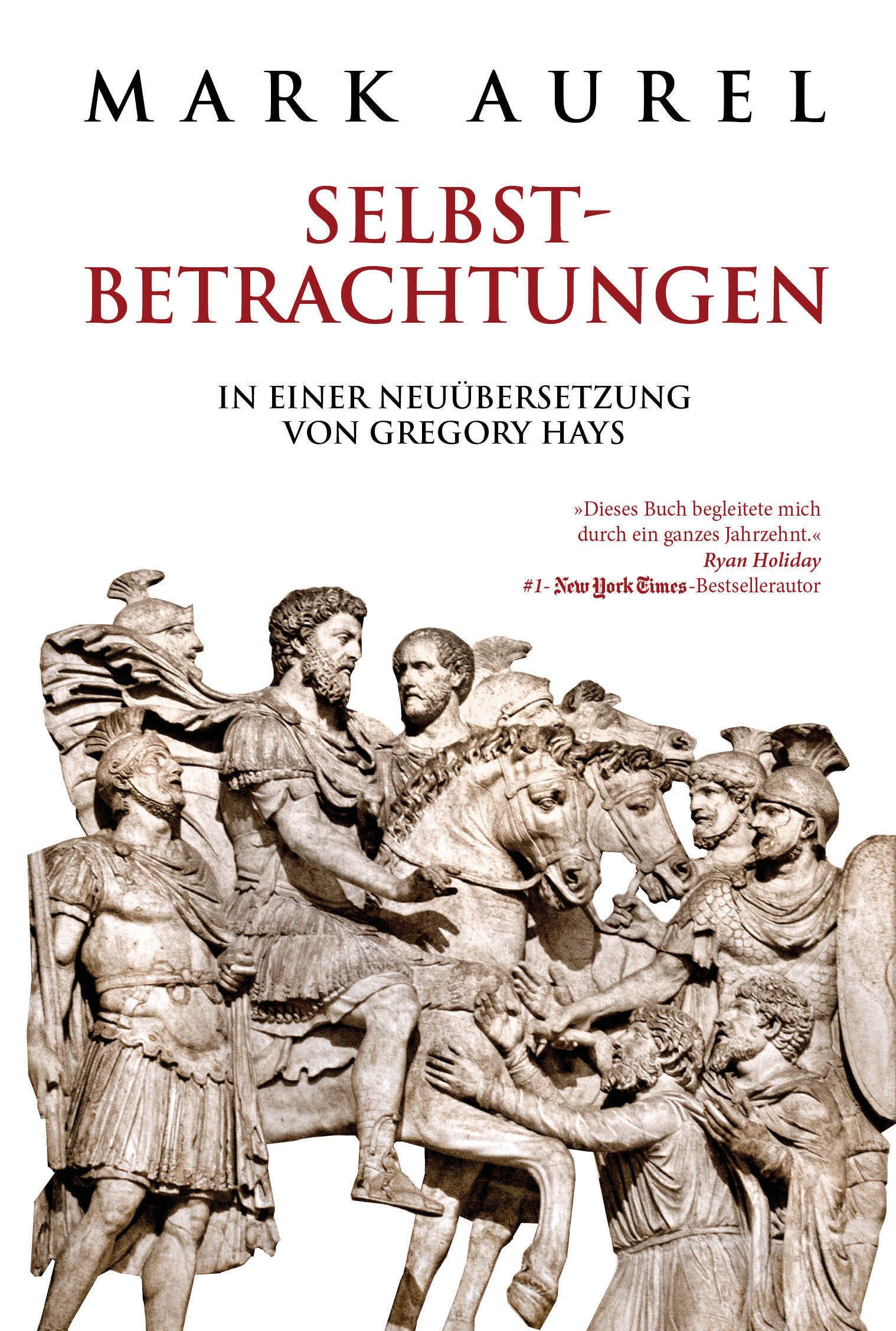 Buchcover mit Titel "Selbstbetrachtungen" von Mark Aurel. Aufschrift in Rot und Schwarz. Abbildung antiker Figuren.