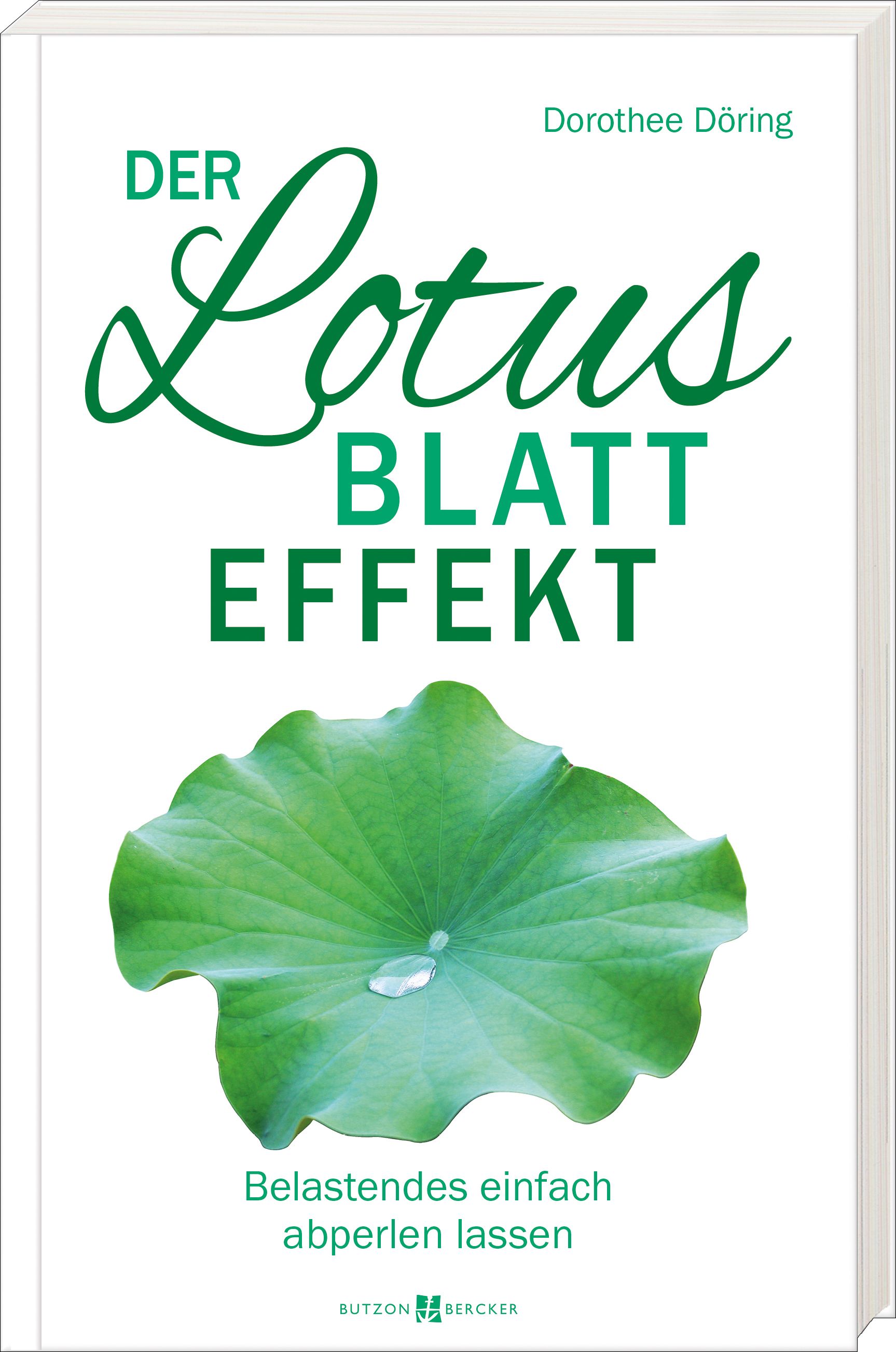Buchcover mit grünem Lotusblatt und Titel "Der Lotusblatt Effekt". Autor: Dorothee Döring. Verlag: Butzon & Bercker.