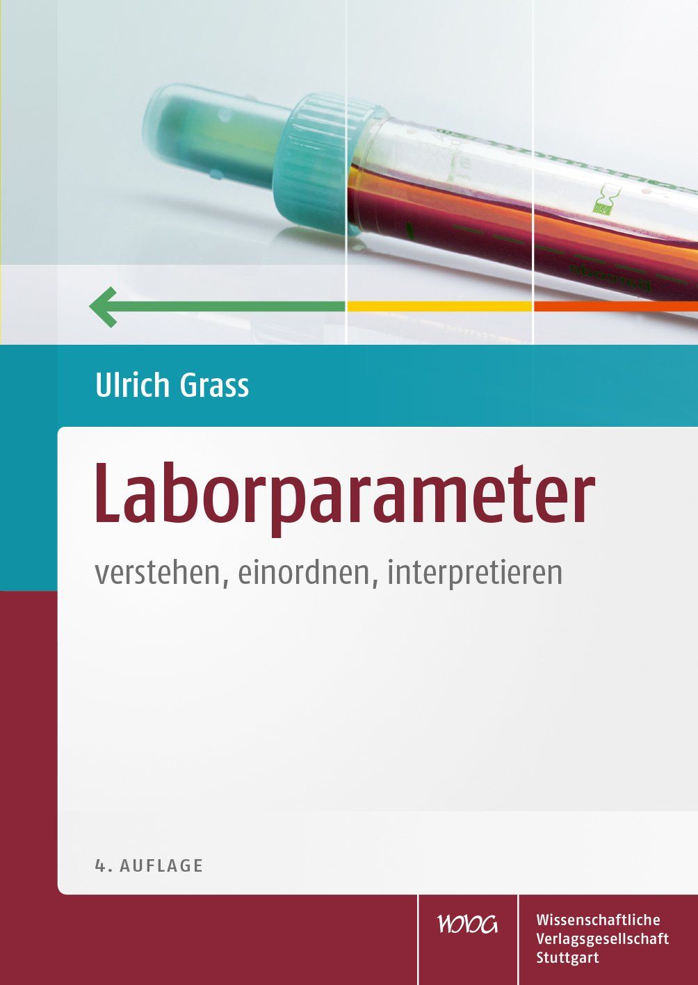 Buchcover mit Titel "Laborparameter". Oben ein Reagenzglas mit Blutprobe. Autor: Ulrich Grass. Verlag: Wissenschaftliche Verlagsgesellschaft Stuttgart.