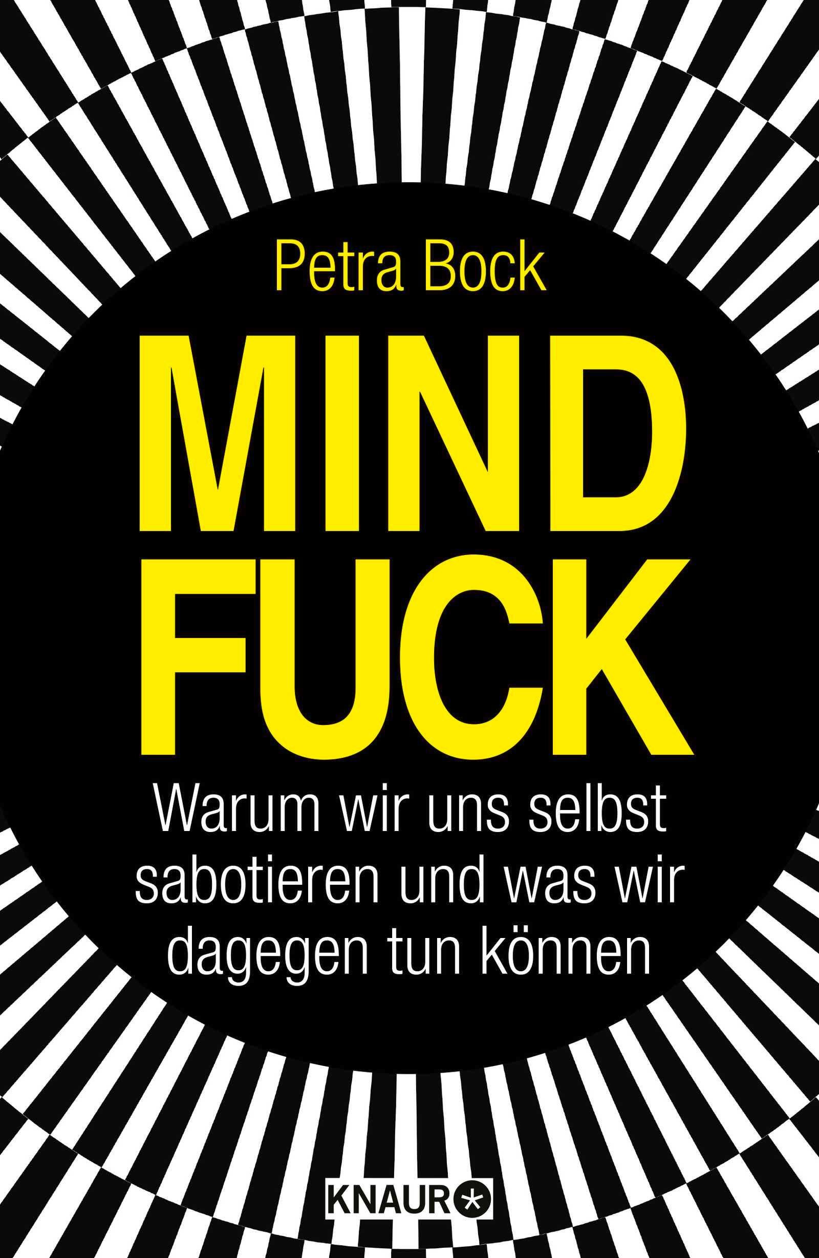 Buchcover mit Titel MIND FUCK. Autorin Petra Bock. Schwarzer Hintergrund mit gelbem Text. KNAUR-Logo unten.