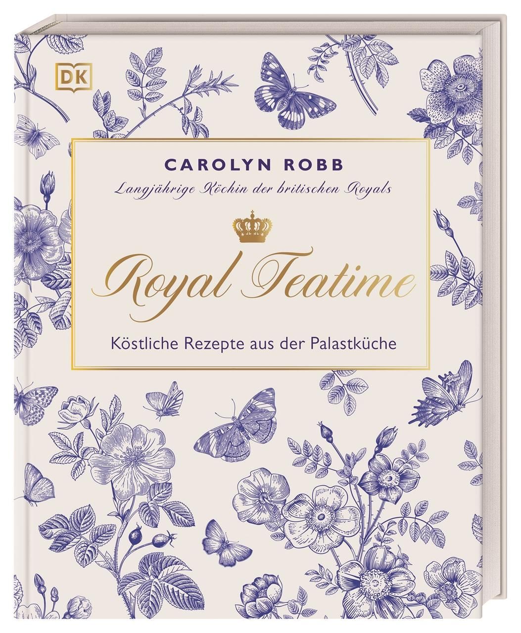 Buchcover mit floralem Muster und dem Titel "Royal Teatime". Autorin: Carolyn Robb. Verlag: DK.
