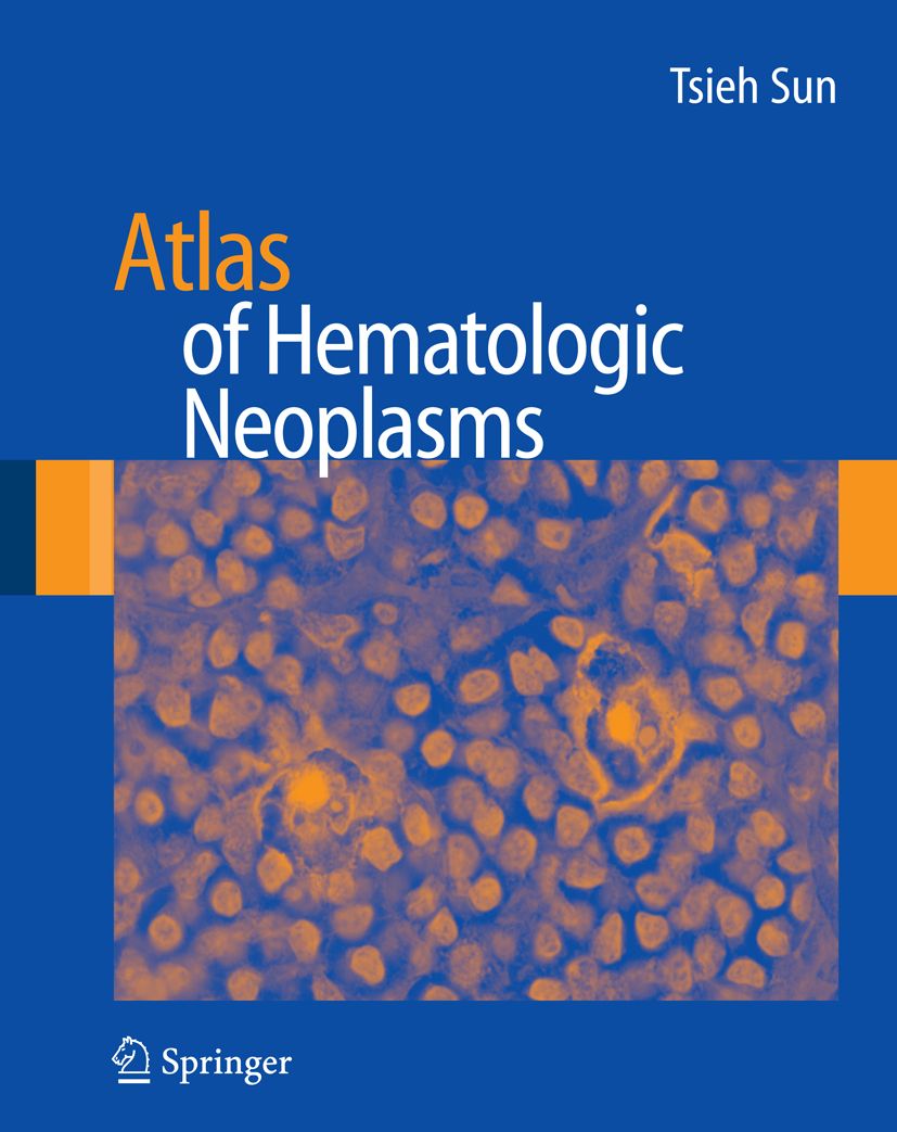 Buchcover: "Atlas of Hematologic Neoplasms". Autor: Tsieh Sun. Verlag: Springer. Blauer Hintergrund mit mikroskopischem Bild.