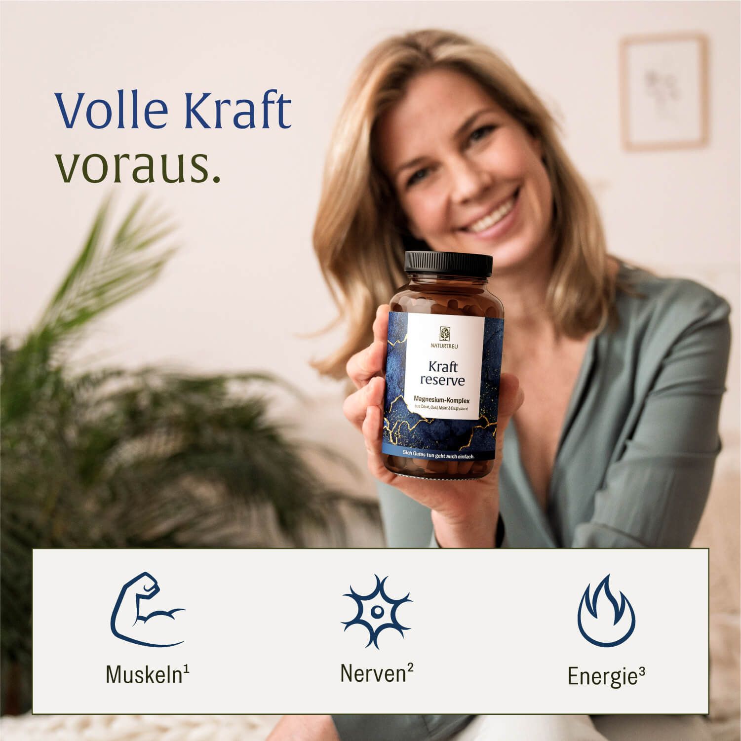 Frau hält Produktflasche. Text: Volle Kraft voraus. Icons: Muskeln, Nerven, Energie.