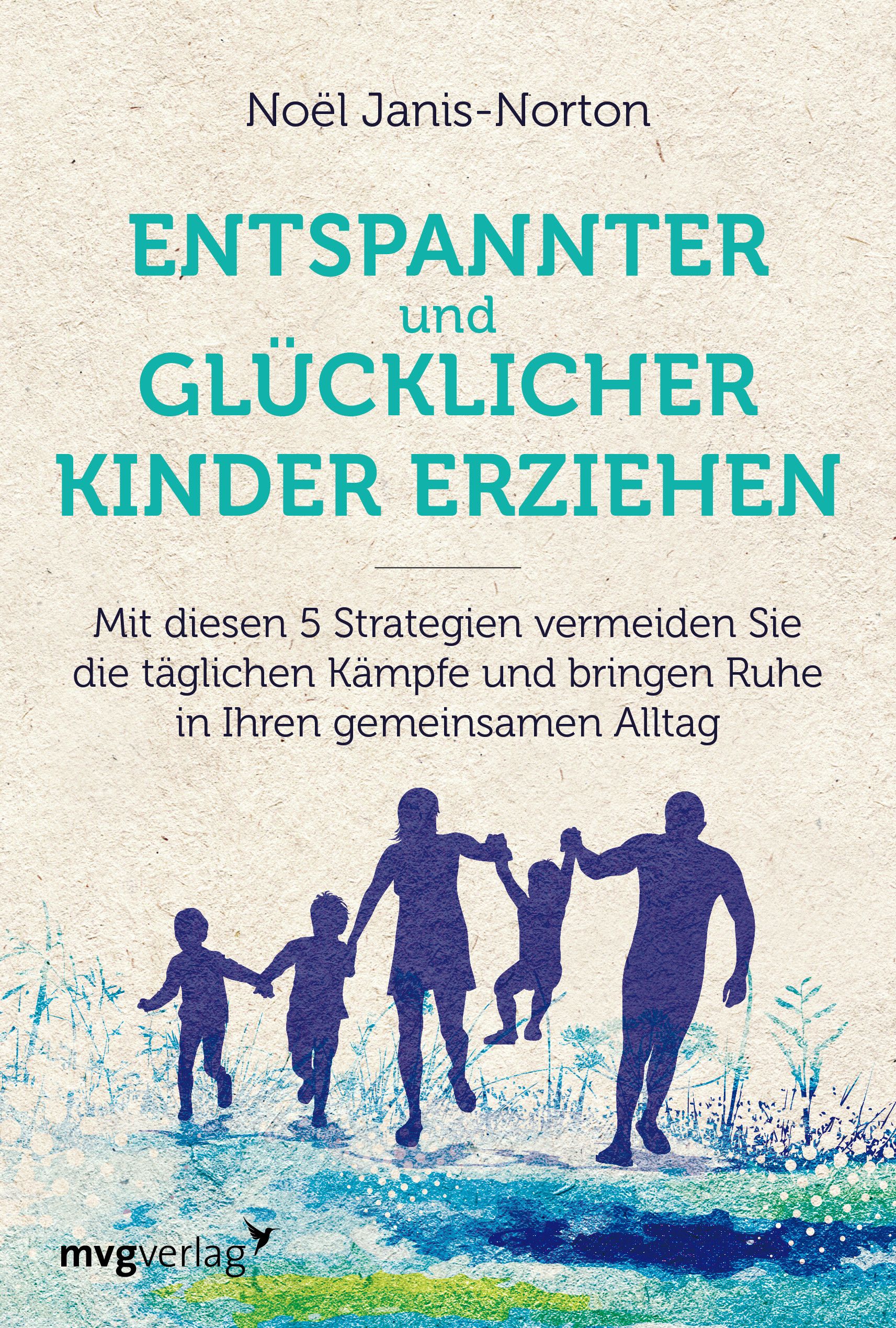 Glücklich und entspannt Kinder erziehen