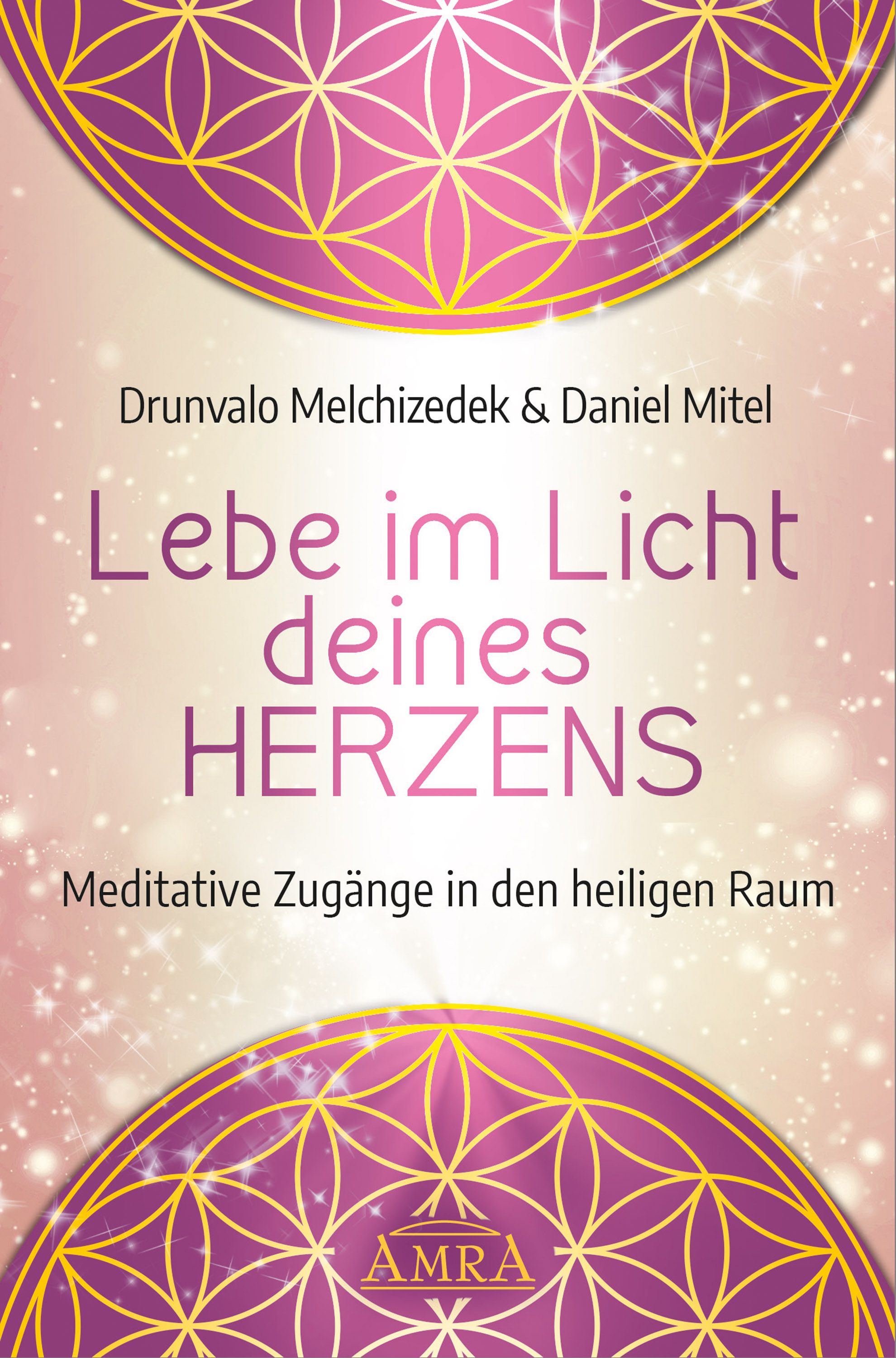 Buchcover mit Titel "Lebe im Licht deines Herzens". Autoren: Drunvalo Melchizedek & Daniel Mitel. Lila-goldenes Design mit AMRA-Logo.