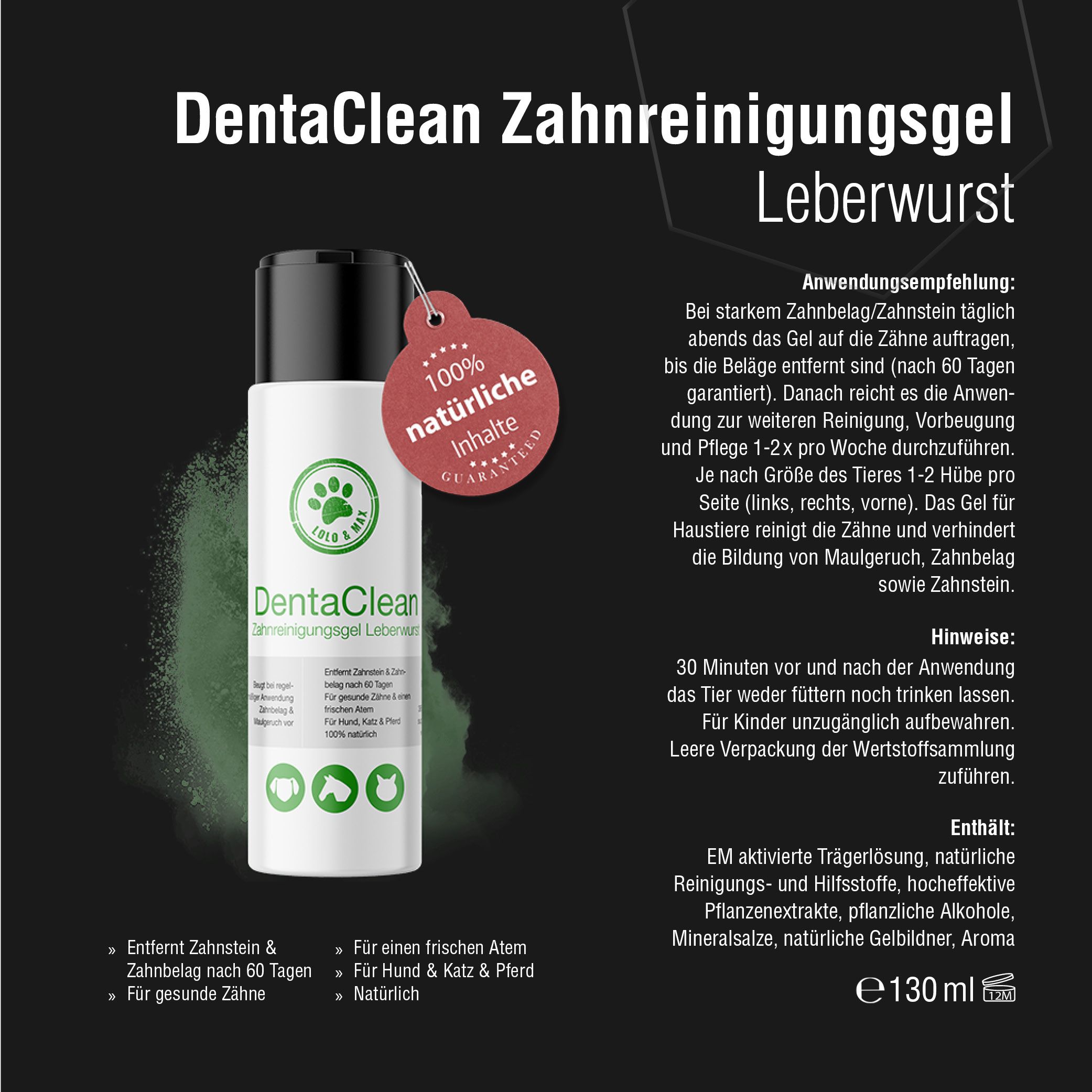 Weißes Gel mit schwarzem Deckel und rotem Anhänger. Aufschrift: Lolo & Max DentaClean Zahnreinigungsgel Leberwurst. 100% natürliche Inhaltsstoffe.