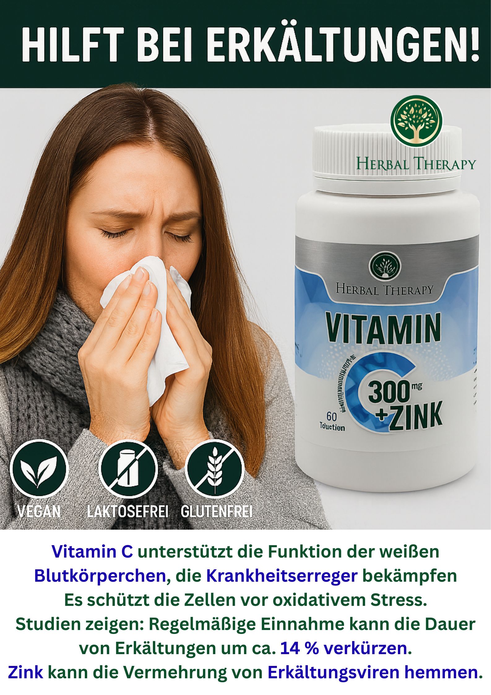 Frau mit Taschentuch. Rechts: weiße Flasche mit "Herbal Therapy", "Vitamin C 300 mg + Zink". Vegan, laktosefrei, glutenfrei.