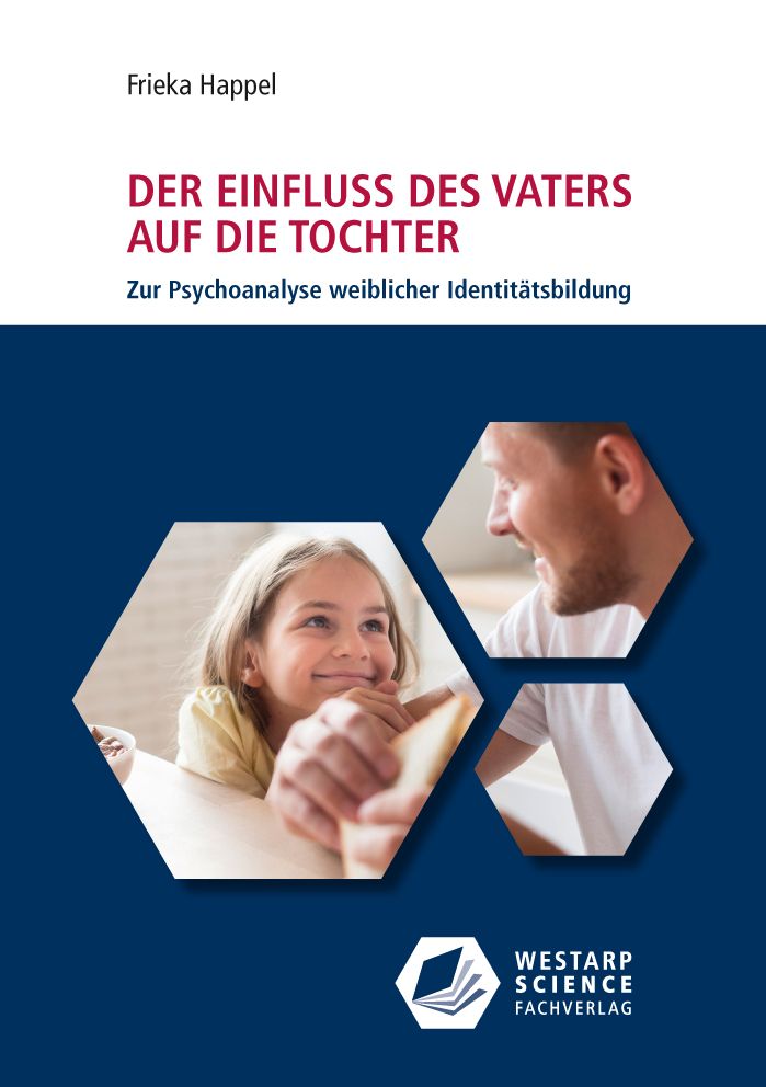 Buchcover: "Der Einfluss des Vaters auf die Tochter". Titel und Autor. Bilder von Vater und Tochter in Hexagonen.