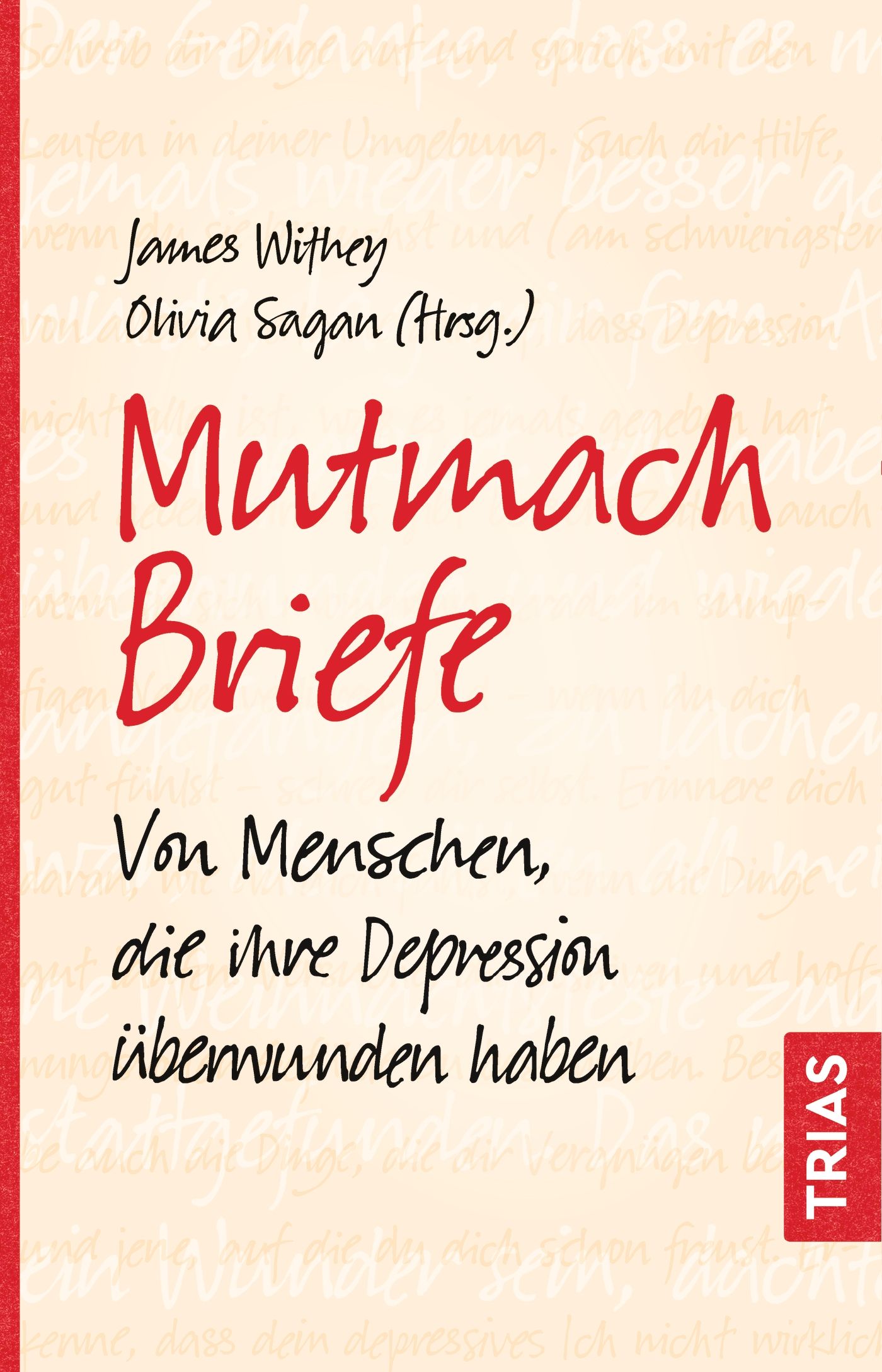 Buchcover: "Mutmach-Briefe". Autoren: James Withey, Olivia Sagan. Titel in Rot. Verlag: TRIAS.