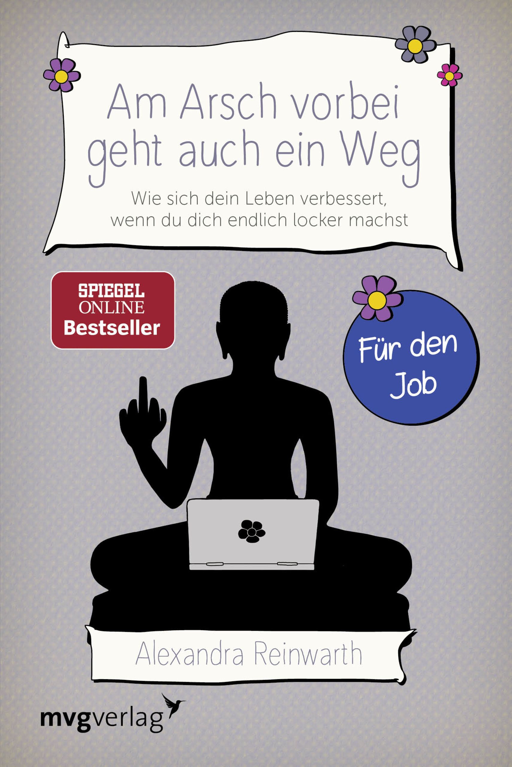 Buchcover: "Am Arsch vorbei geht auch ein Weg". Autorin: Alexandra Reinwarth. Mit Illustration einer Person mit Laptop und Mittelfinger.