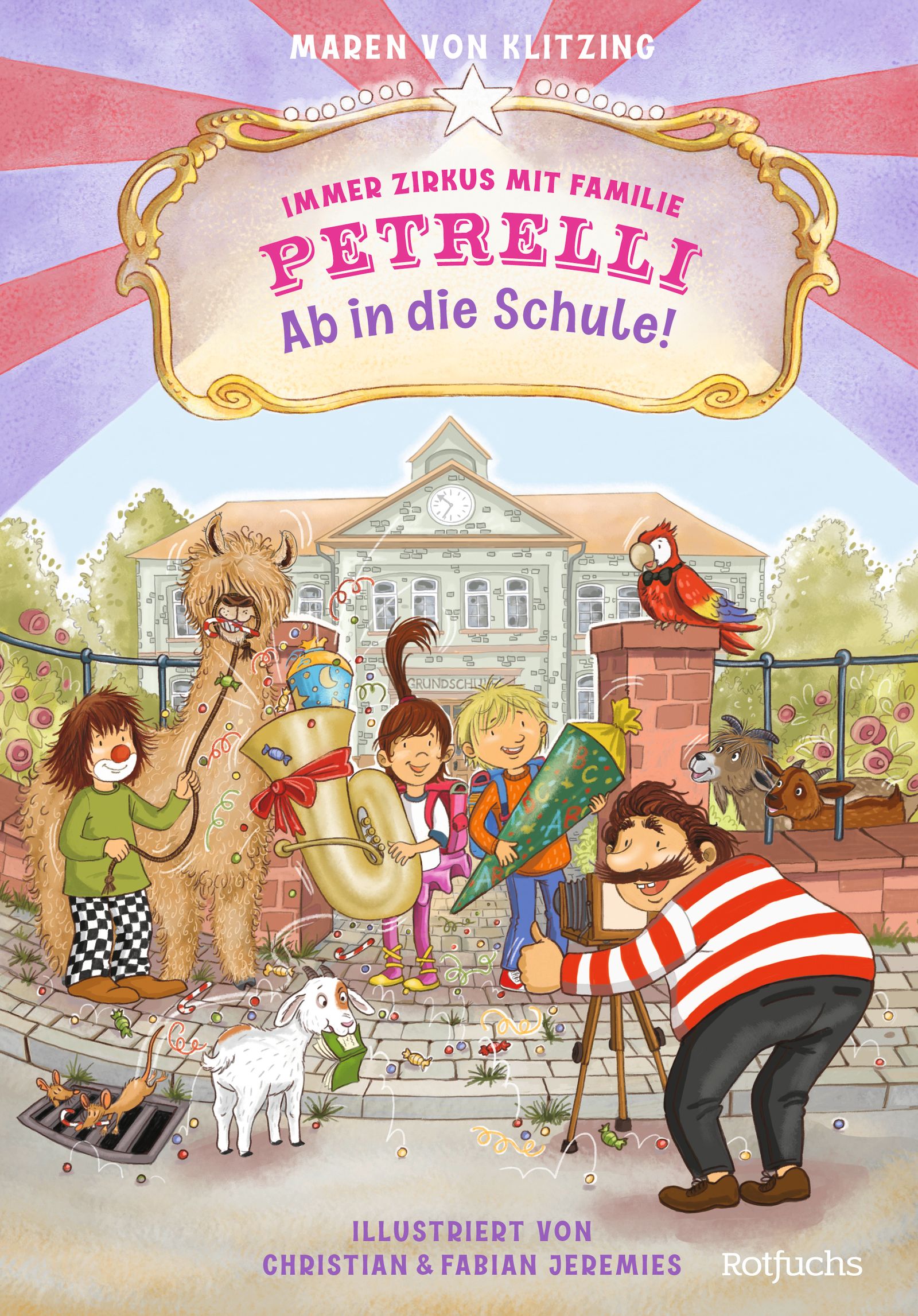 Buchcover: Immer Zirkus mit Familie Petrelli. Titel, Illustrationen von Christian & Fabian Jeremies, Verlag Rotfuchs.