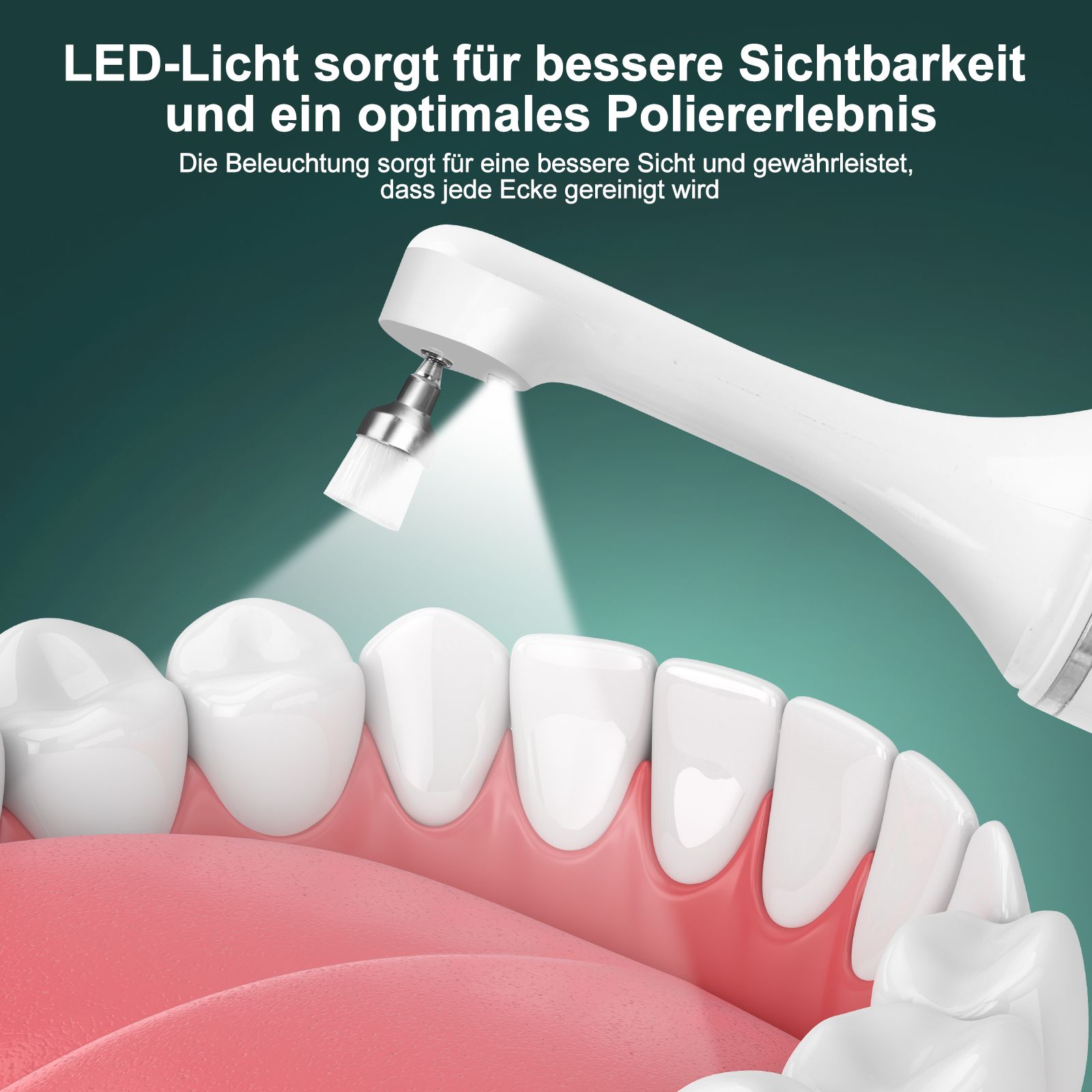 Zahnpolierer mit LED-Licht. Text: LED-Licht sorgt für bessere Sichtbarkeit und ein optimales Poliererlebnis. Bürstenkopf mit Licht.
