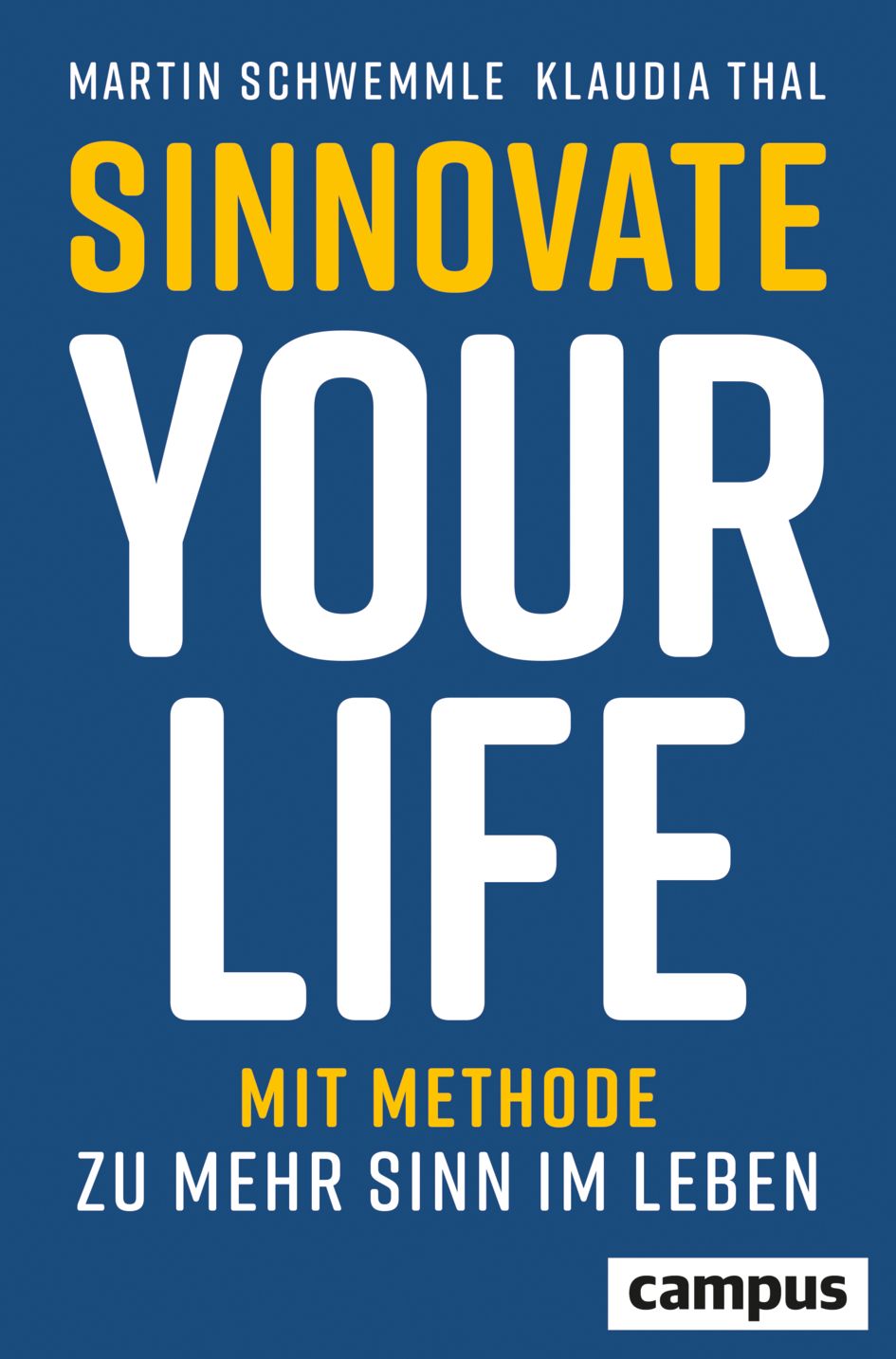 Buchcover mit Titel "Sinnovate Your Life". Autorennamen oben, Titel in Gelb, Untertitel und Verlagslogo unten. Blauer Hintergrund.