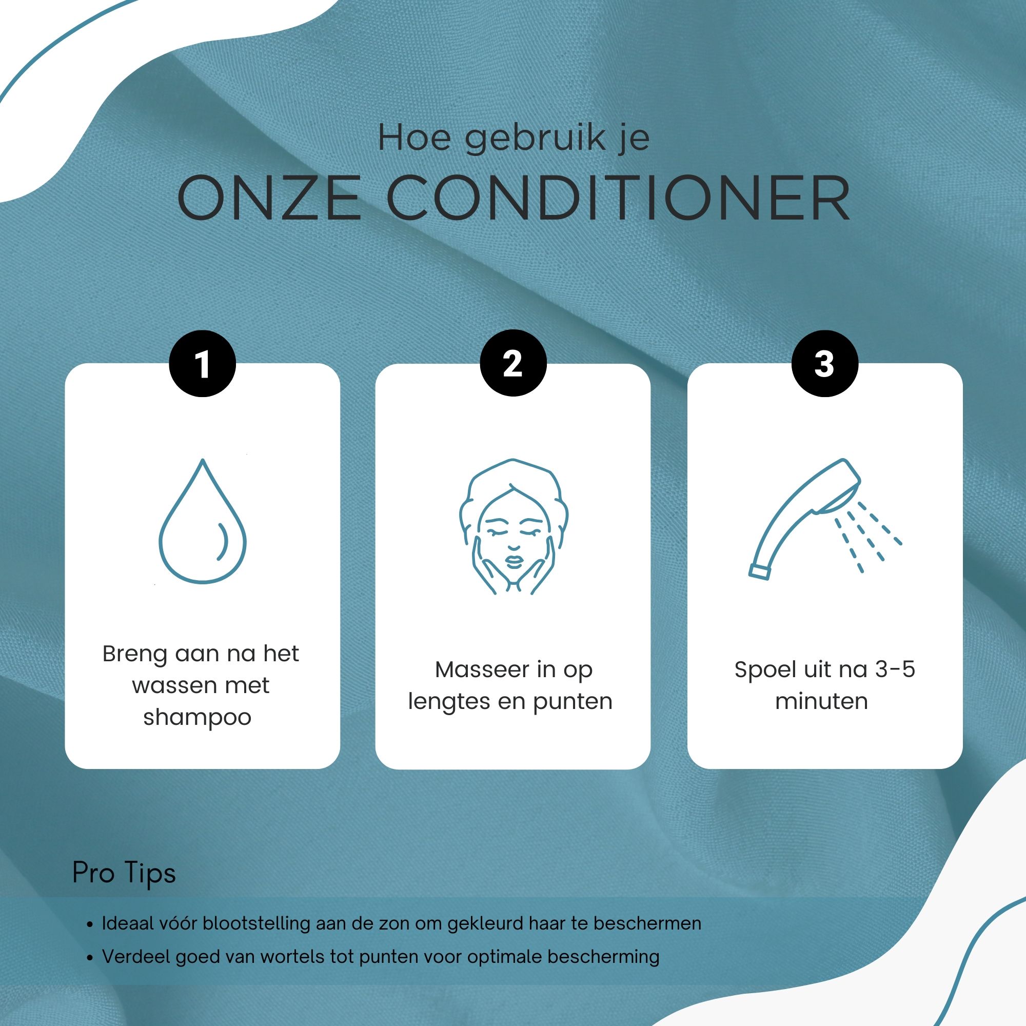 Gebruiksaanwijzing voor conditioner. 3 stappen: Aanbrengen na shampoo, in lengtes masseren, 3-5 minuten uitspoelen. Pro-tips.