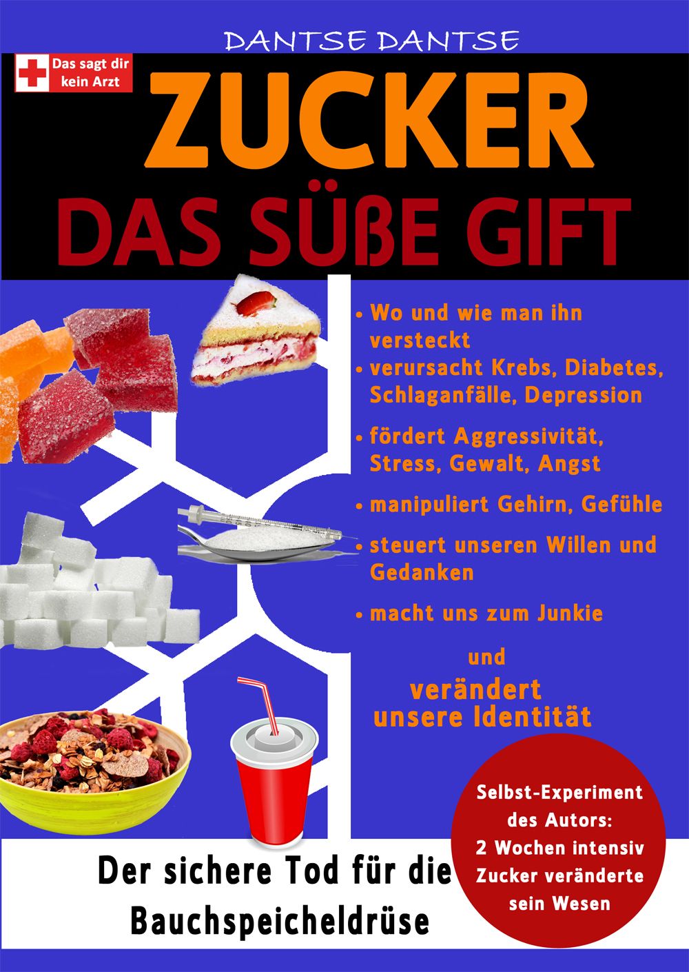 Buchcover mit dem Titel "Zucker Das süße Gift". Es zeigt verschiedene Lebensmittel und Text über die Auswirkungen von Zucker.
