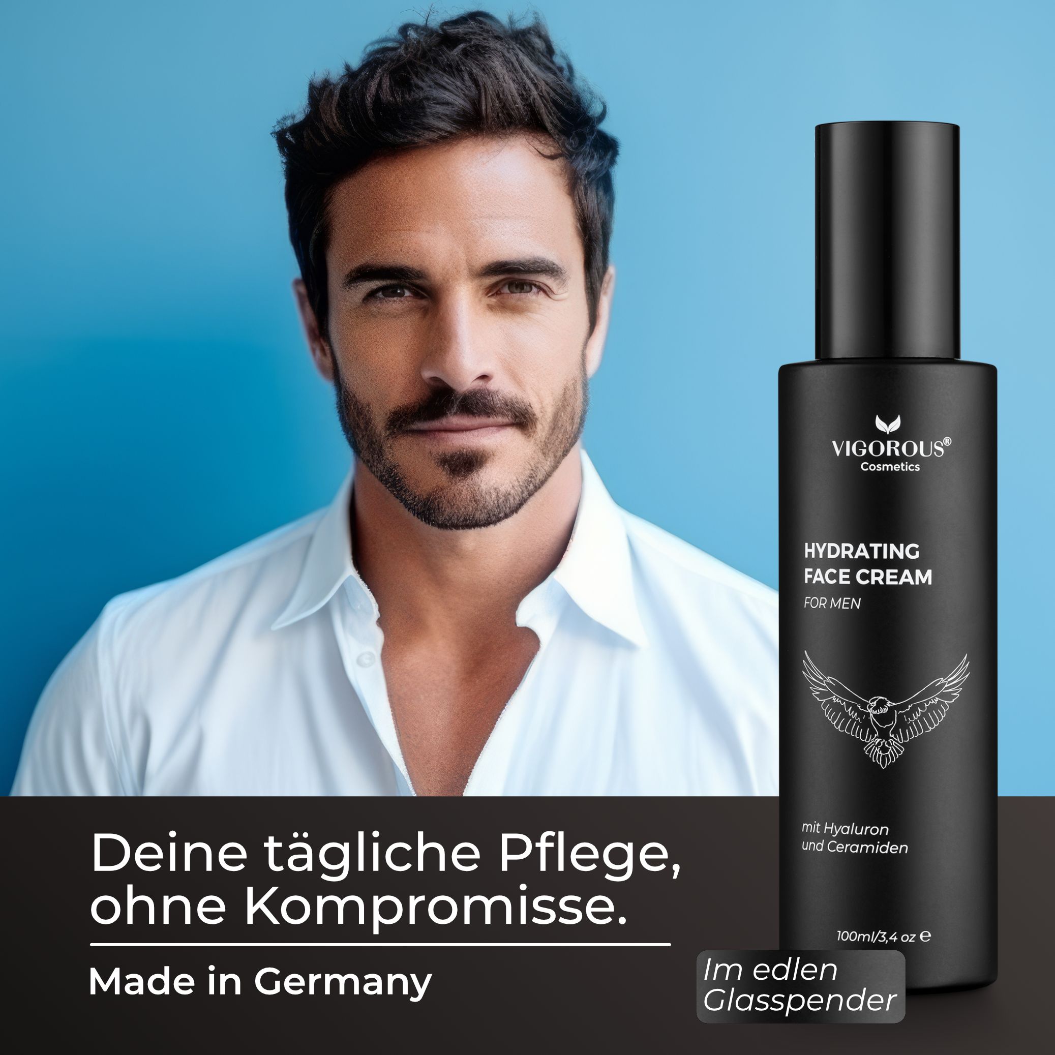 Mann mit Bart neben Flasche. Aufschrift: VIGOROUS® Hydrating Face Cream for Men. Text: Deine tägliche Pflege, ohne Kompromisse. Made in Germany.