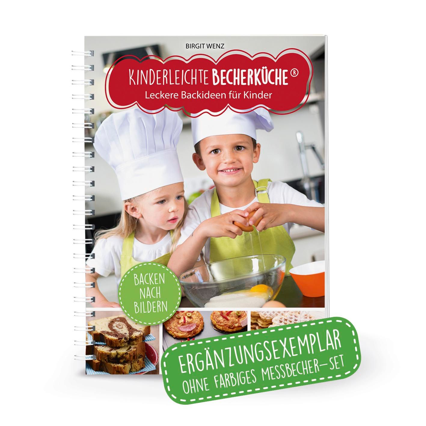 Kinderleichte Becherküche - Leckere Backideen für Kinder (Band 2)