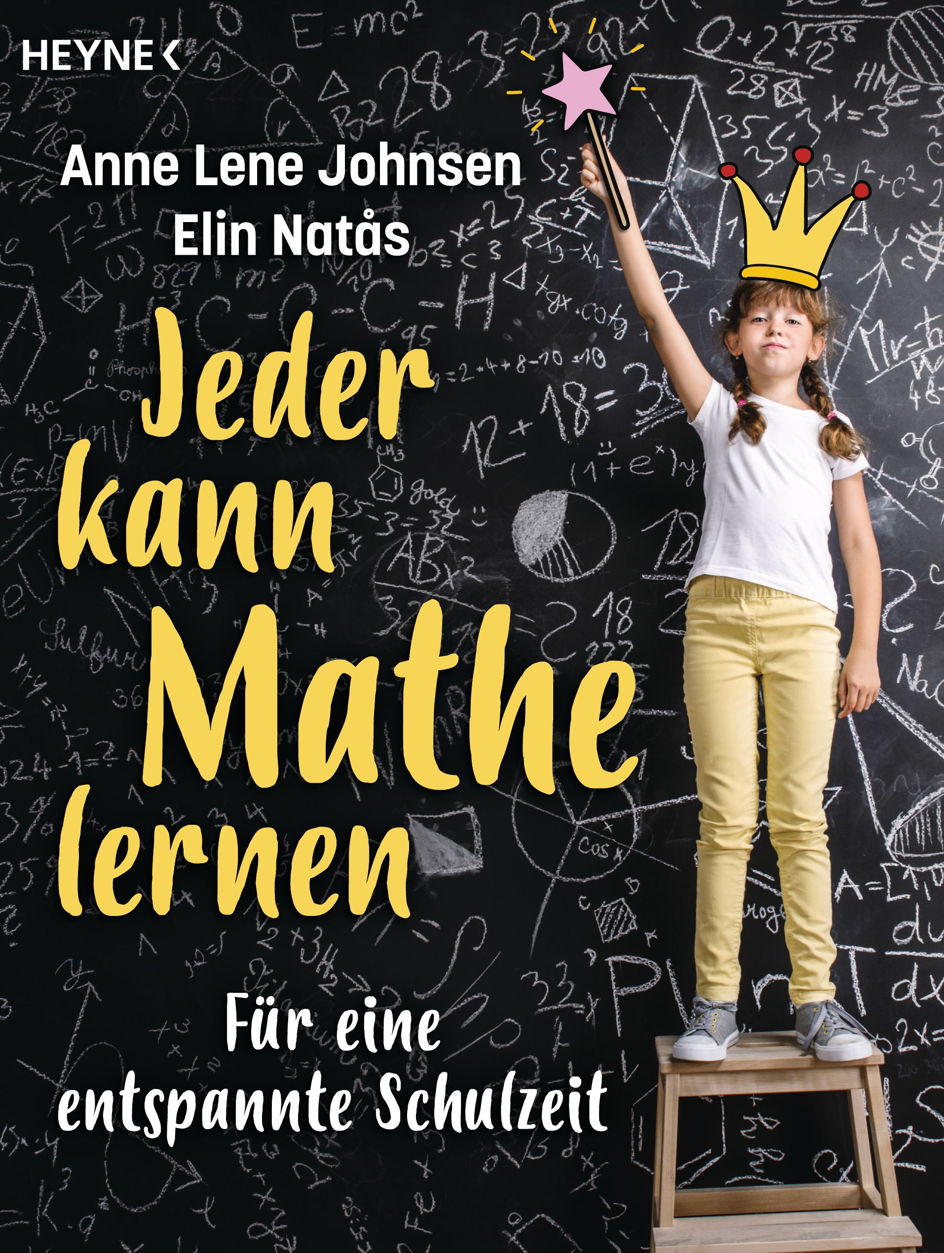 Buchcover mit Titel: Jeder kann Mathe lernen. Autoren: Anne Lene Johnsen, Elin Natås. Kind mit Krone und Zauberstab vor Tafel mit Formeln.