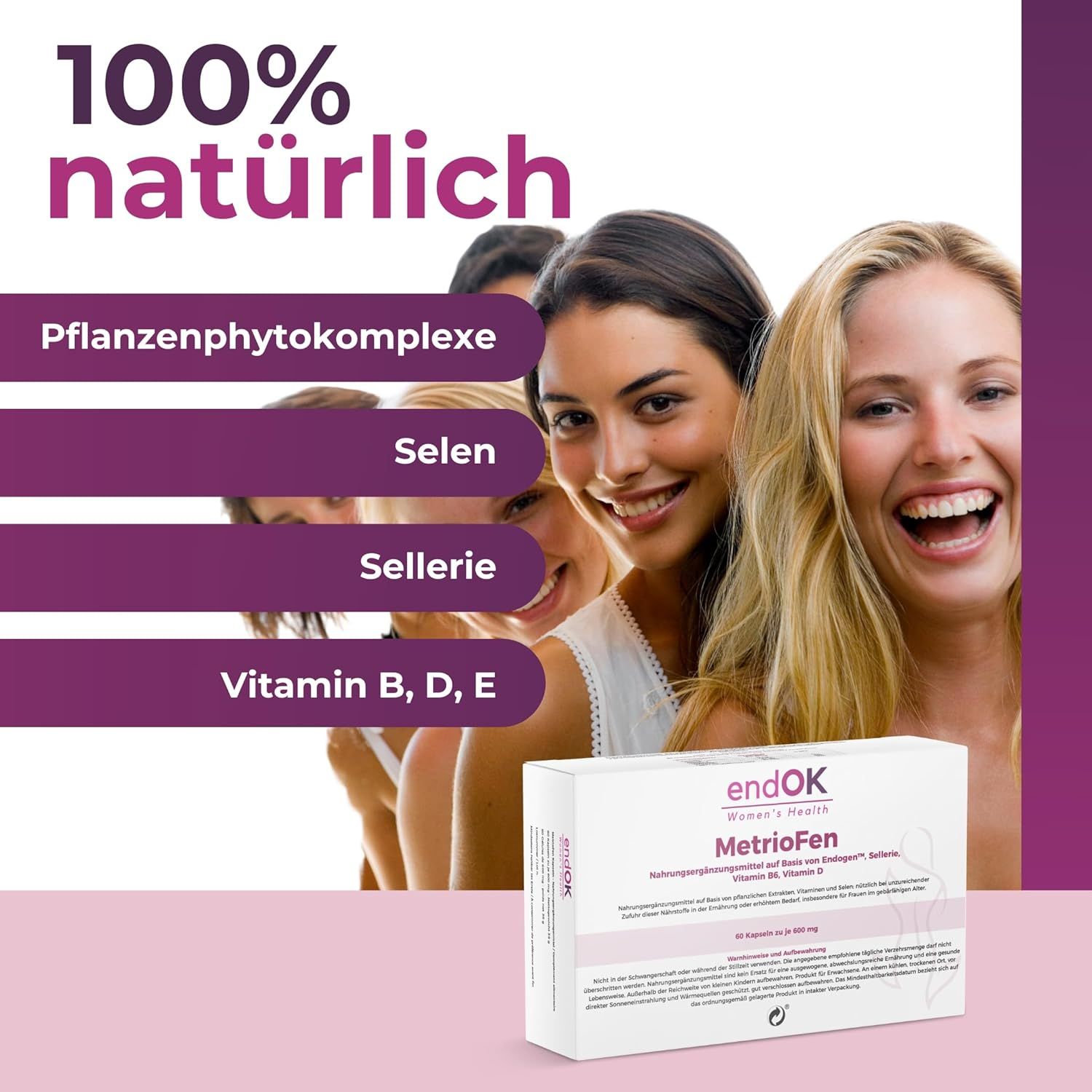 Frauen lächeln. Produktverpackung: endOK, MetrioFen. Text: 100% natürlich. Pflanzen, Selen, Sellerie, Vitamine B, D, E.