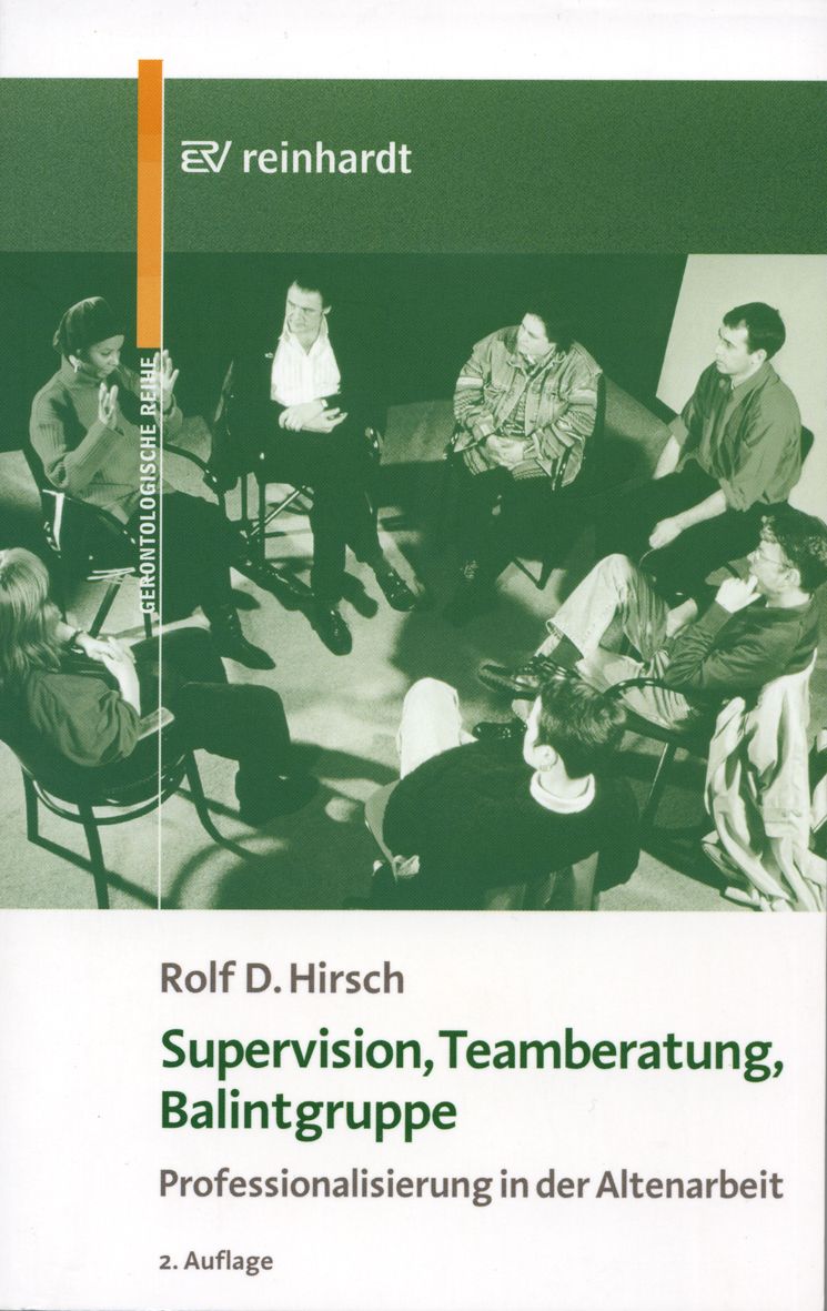 Buchcover mit Titel: Supervision, Teamberatung, Balintgruppe. Autor: Rolf D. Hirsch. Verlag: reinhardt. Personen sitzen im Kreis.