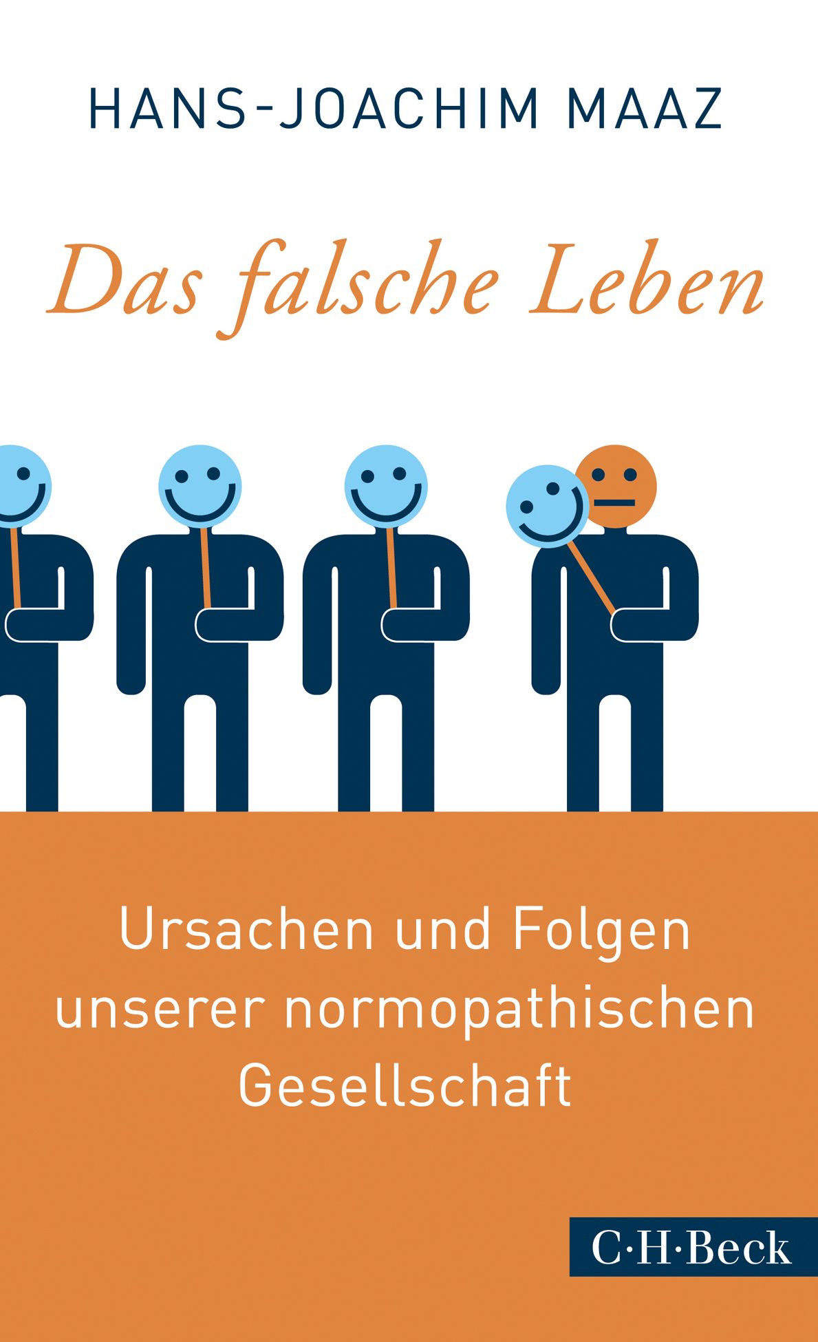 Buchcover mit Titel "Das falsche Leben". Illustration von Figuren mit Masken. Autor: Hans-Joachim Maaz. Verlag C.H.Beck.