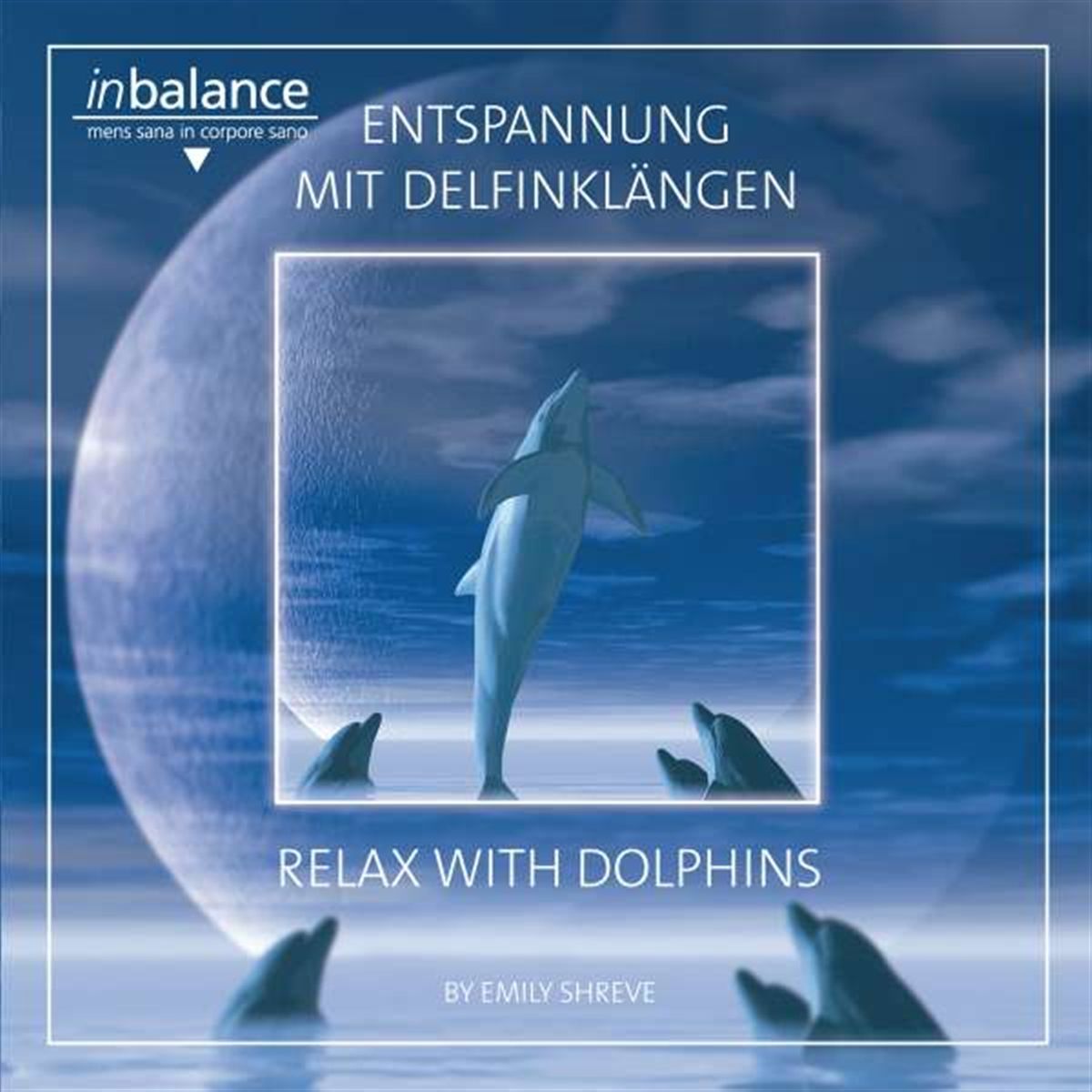 CD-Hülle mit Delfin-Illustration. Titel: Entspannung mit Delfinklängen. Autor: Emily Shreve. In Balance Logo.