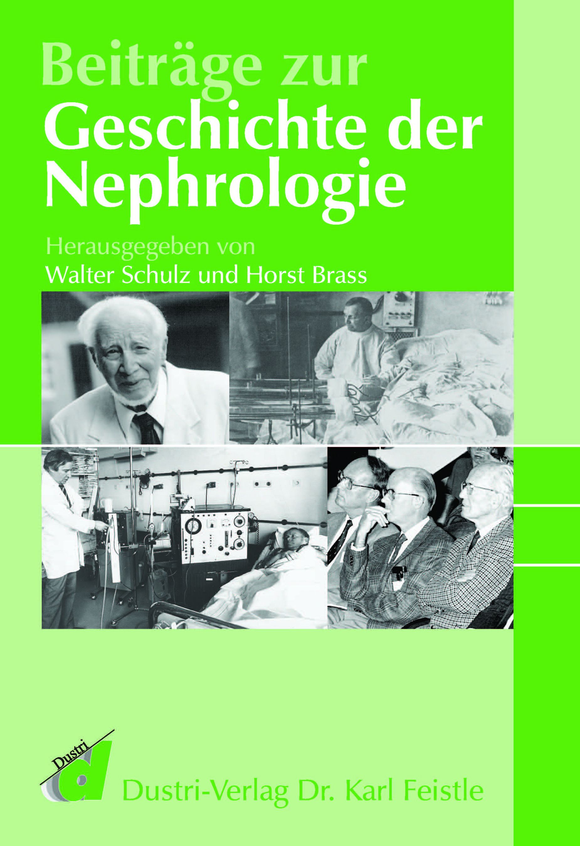 Beiträge zur Geschichte der Nephrologie