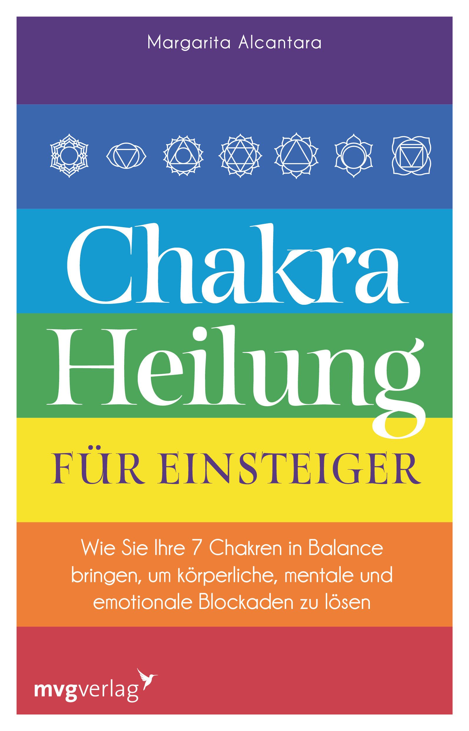 Buchcover mit Titel 'Chakra-Heilung für Einsteiger'. Autor: Margarita Alcantara. Farbiger Hintergrund mit Chakren-Symbolen.