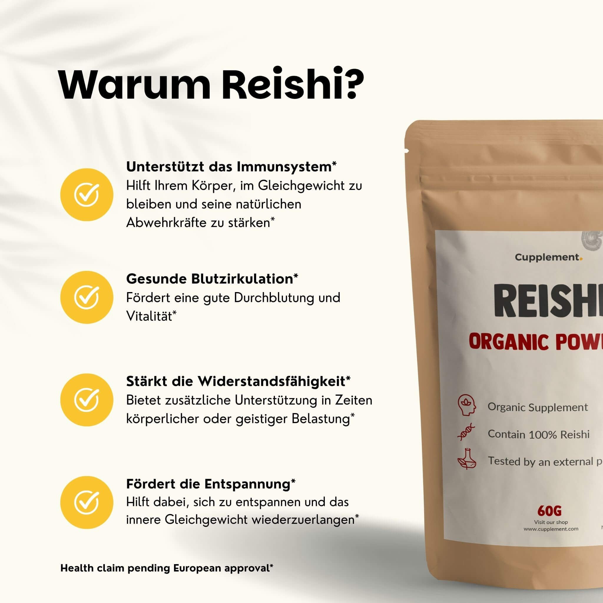 Beutel Reishi Organic Powder, 60g. Text: Warum Reishi? Unterstützt Immunsystem, gesunde Blutzirkulation, Widerstandsfähigkeit, Entspannung.
