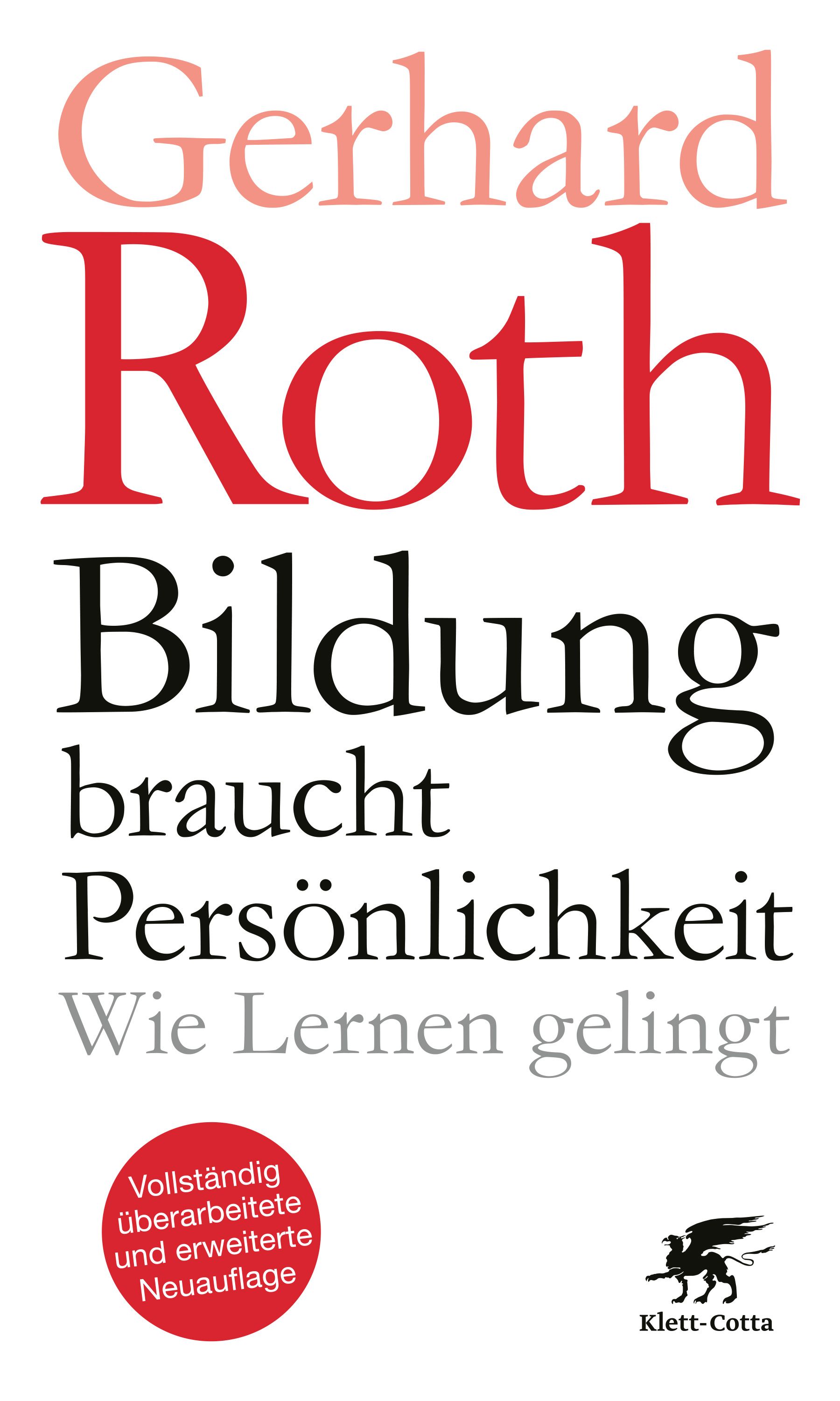 Buchcover: Gerhard Roth, Bildung braucht Persönlichkeit. Titel in Schwarz, Autorenname in Rot. Verlag Klett-Cotta.