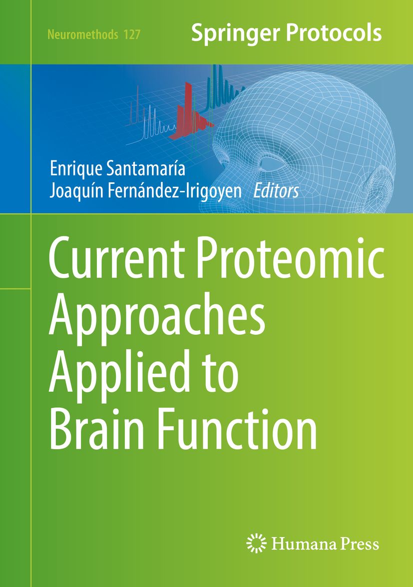 Buchcover mit Titel: Current Proteomic Approaches Applied to Brain Function. Autoren: Enrique Santamaría, Joaquín Fernández-Irigoyen. Verlag: Springer.