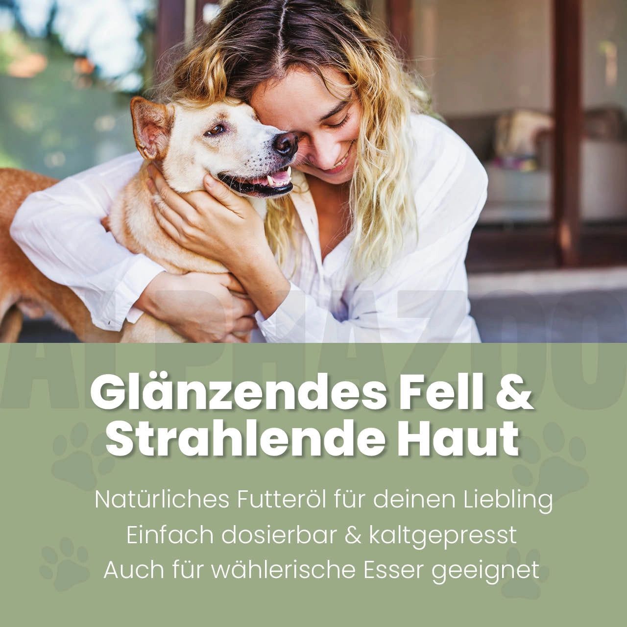 Frau umarmt Hund. Text: Glänzendes Fell & Strahlende Haut. Natürliches Futteröl für deinen Liebling.