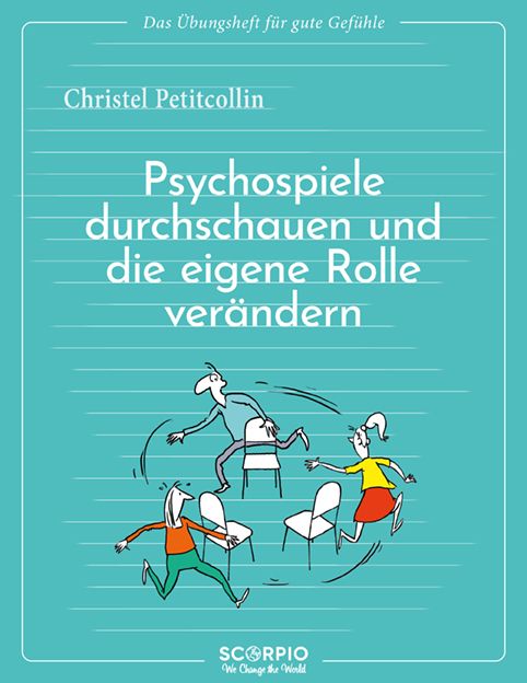 Buchcover mit Titel: Psychospiele durchschauen und die eigene Rolle verändern. Autor: Christel Petitcollin. Illustration von Personen und Stühlen.