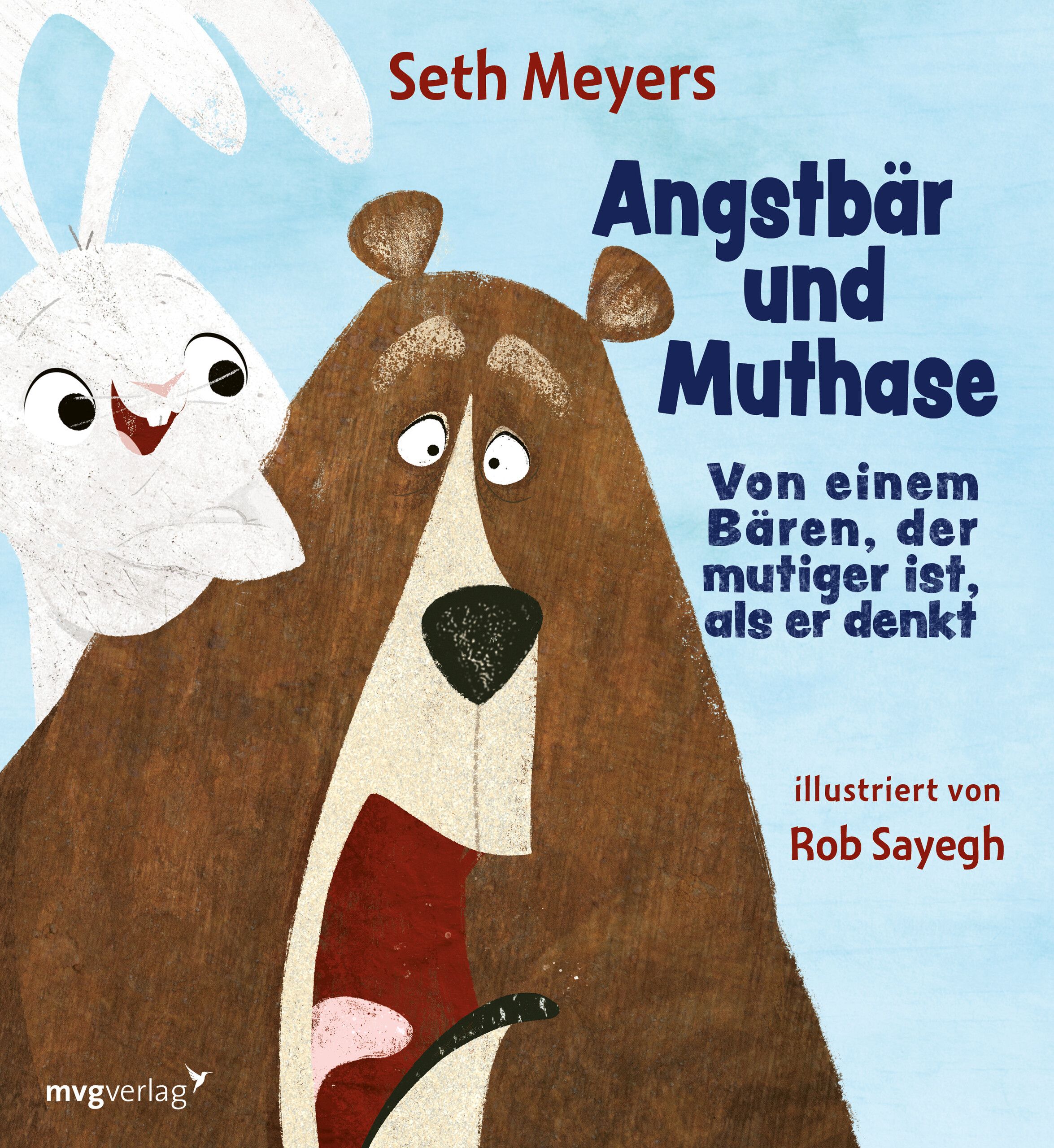 Buchcover mit Illustrationen. Titel: Angstbär und Muthase. Autor: Seth Meyers. Illustrationen von Rob Sayegh. Verlag: mvgverlag. Gezeigt werden ein Bär und ein Hase.