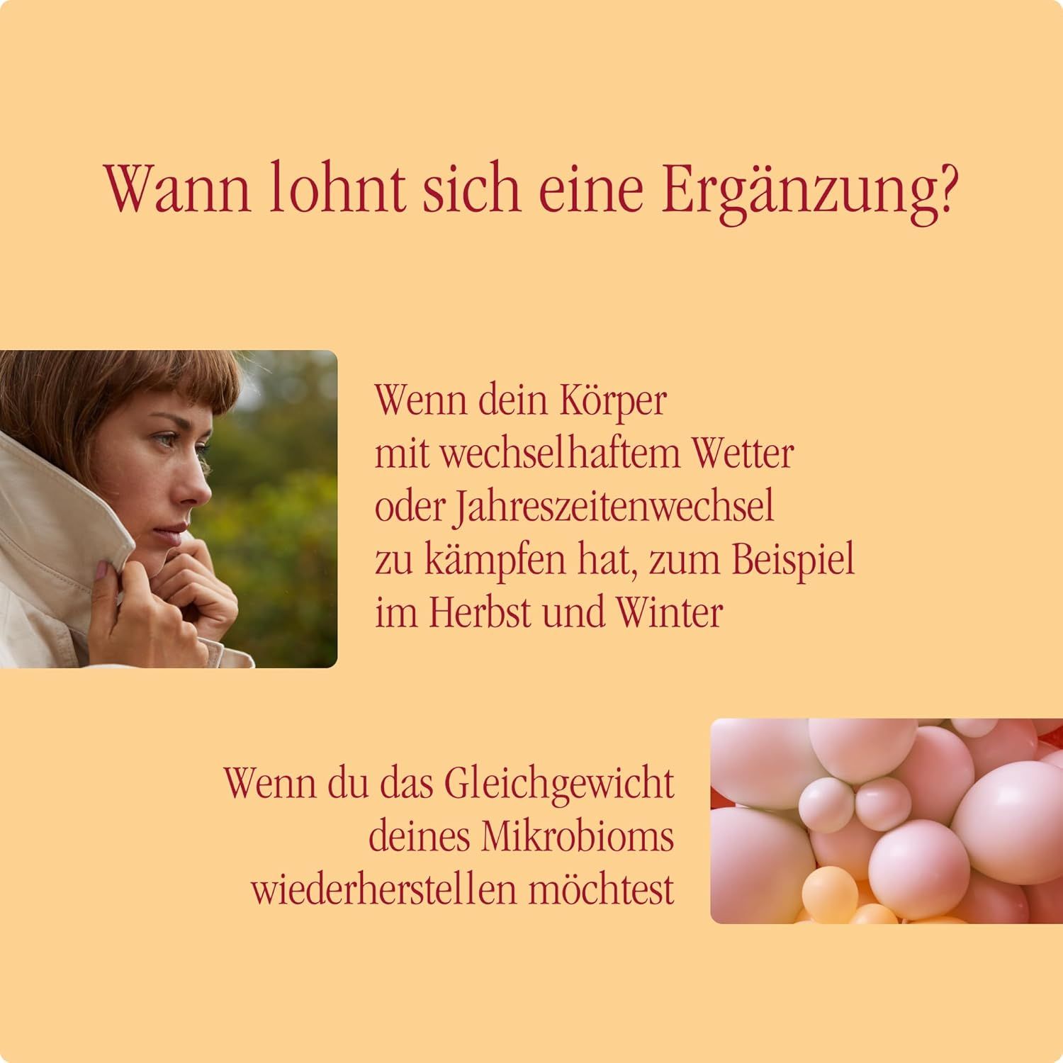 Text auf gelbem Hintergrund. Überschrift: Wann lohnt sich eine Ergänzung? Bilder von Frau und rosa Kugeln. Text über Wetter und Mikrobiom.